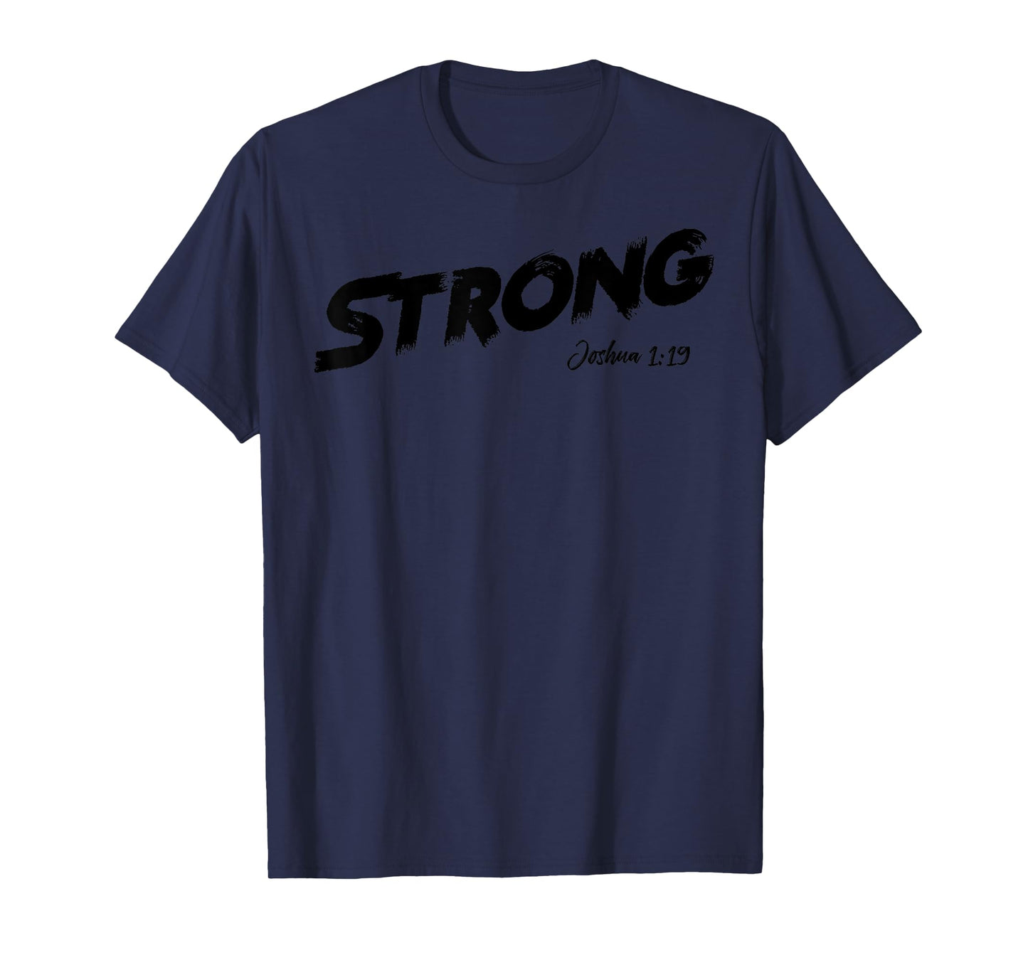 STRONG Joshua 1:9 T-Shirt
