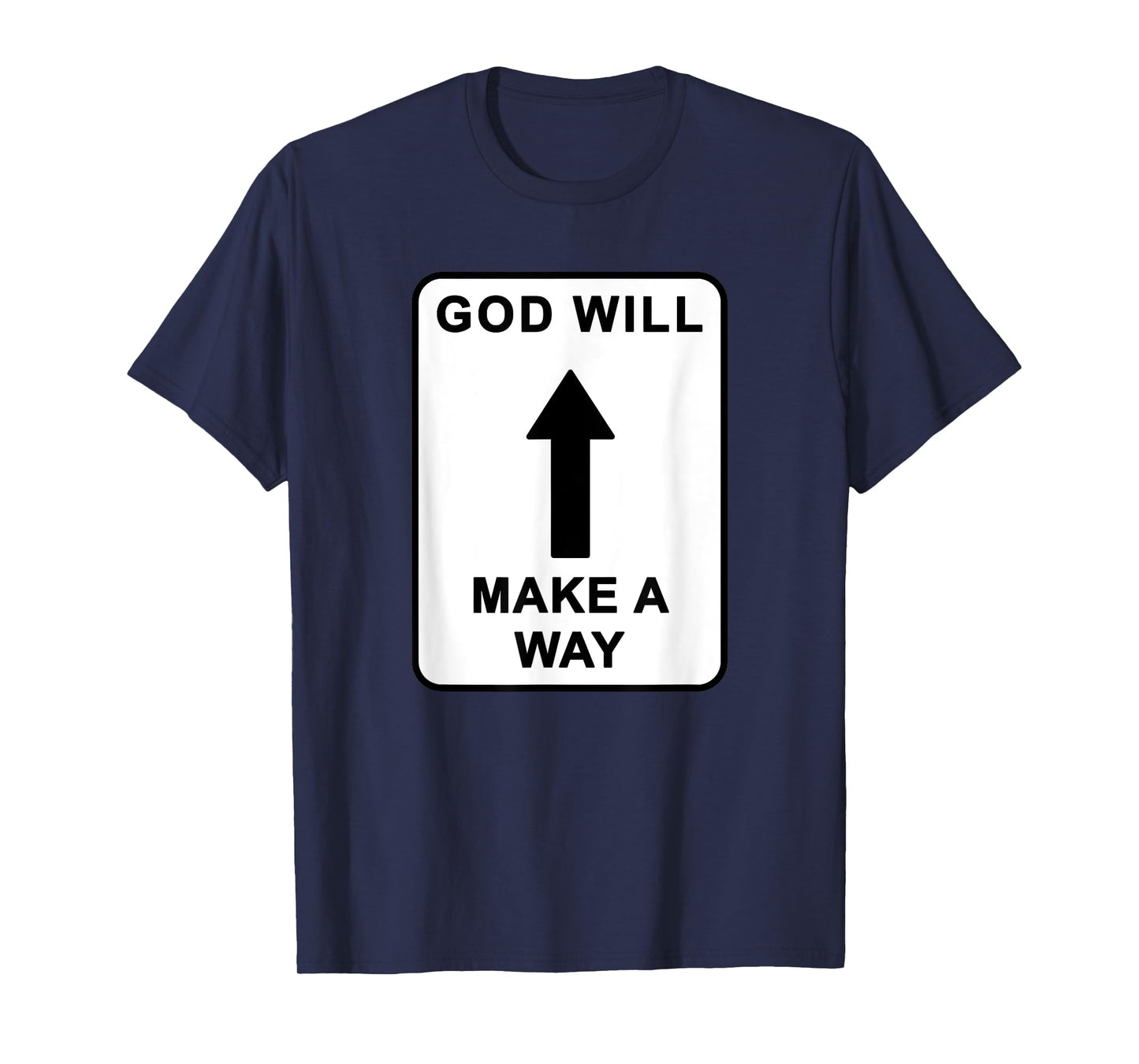 Christian Faith Inspirational Reminder – God Will Make a Way T-Shirt