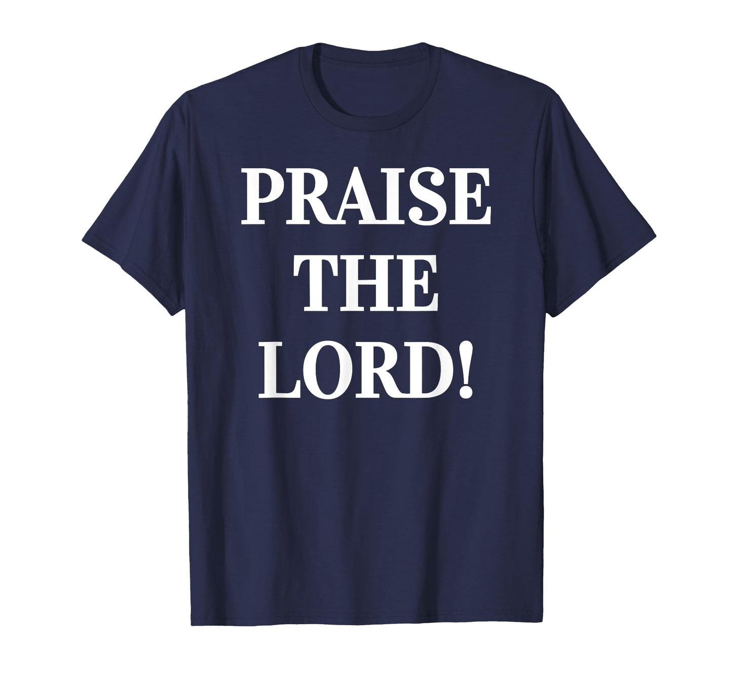 Praise The Lord! PTL Christian Jesus Christ Worship T-Shirt