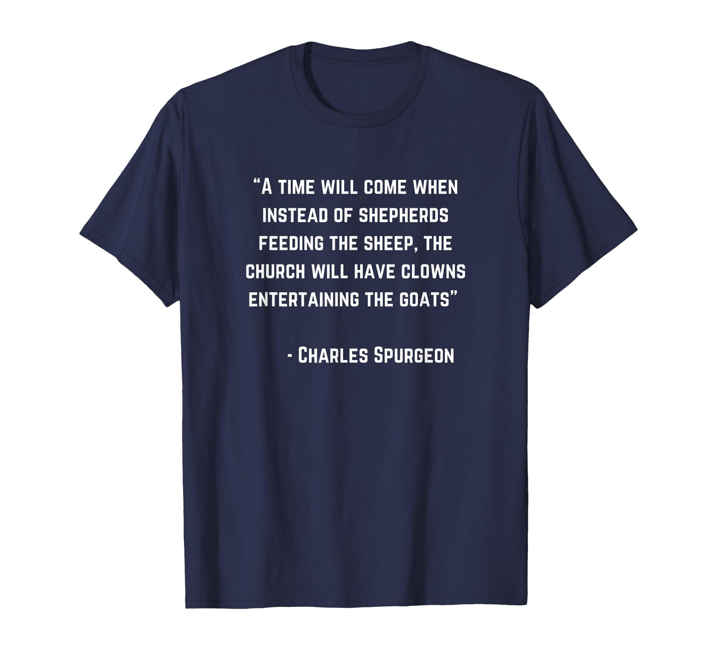 Charles Spurgeon Quote Clowns Entertaining Goats Christian T-Shirt