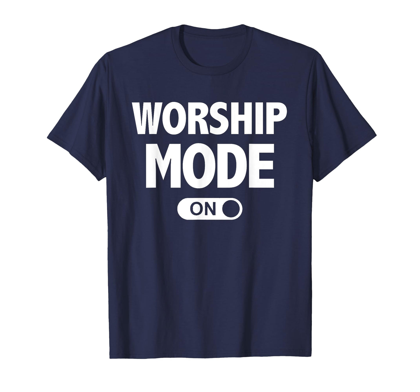 Christian Praise & Worship T-Shirts Worship Mode On T-Shirt