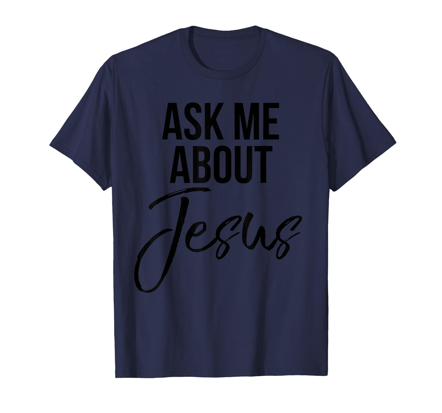 Ask Me About Jesus Shirt Vintage Faith Christian T-Shirt God T-Shirt