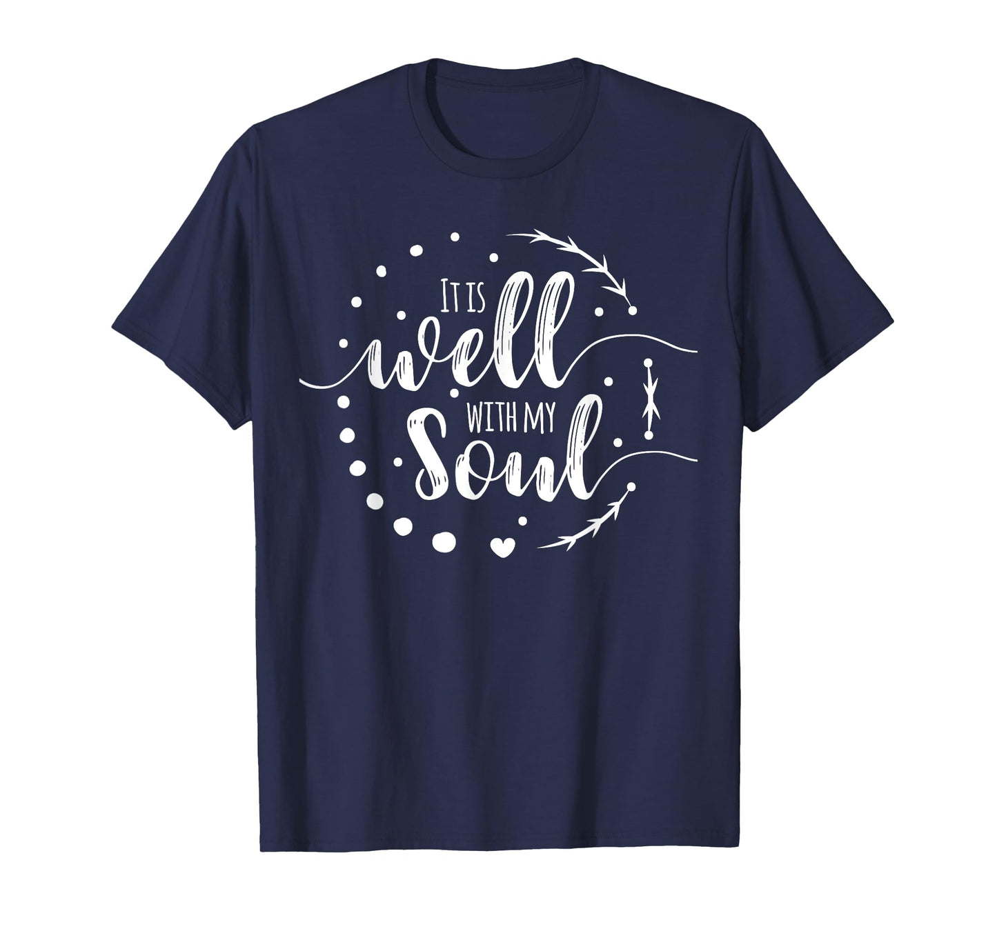 It Is Well With My Soul Christian Hymn Phrase Graphic Print T-Shirt