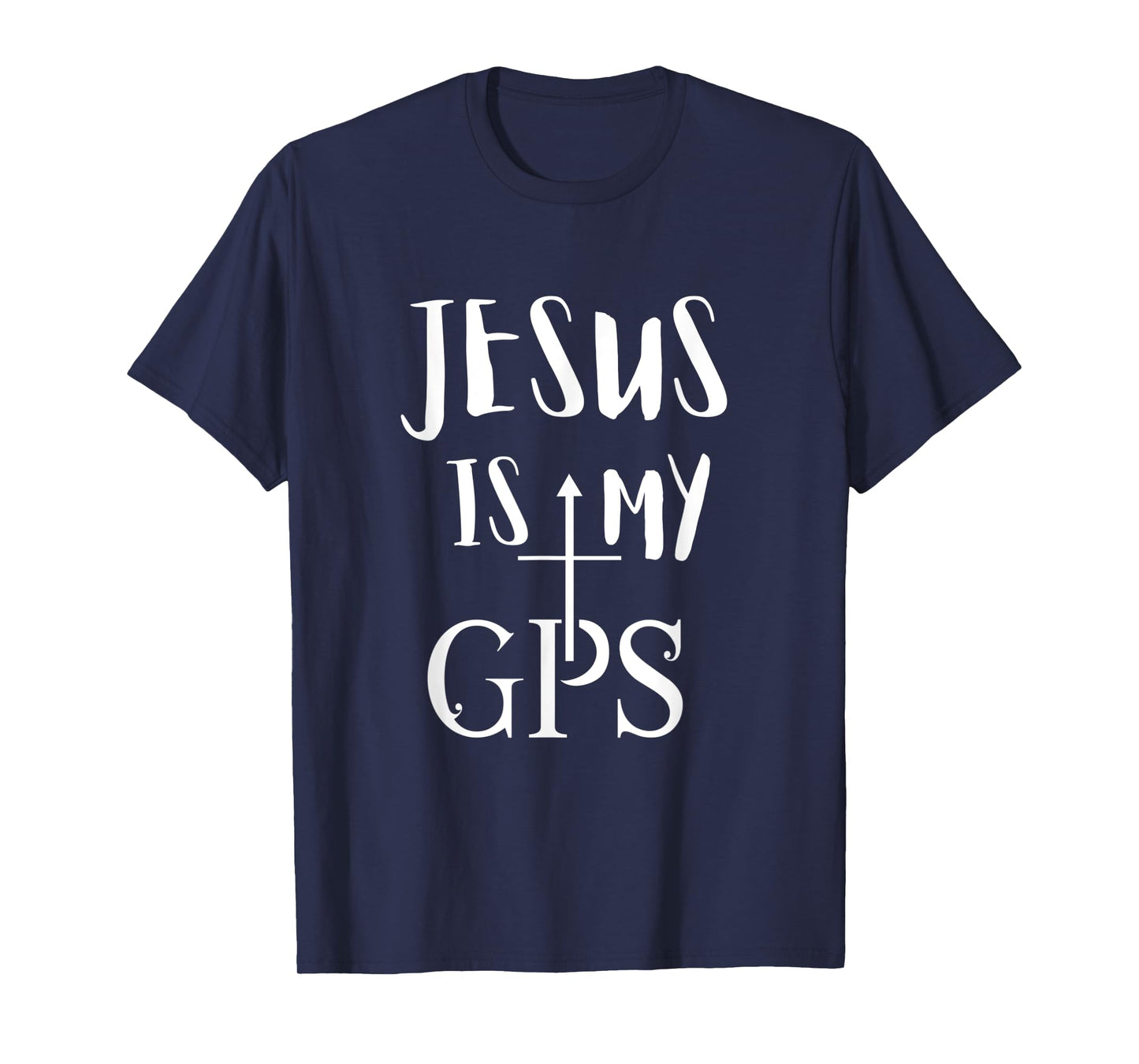 Jesus Is My GPS Christian cross christi gift T-Shirt