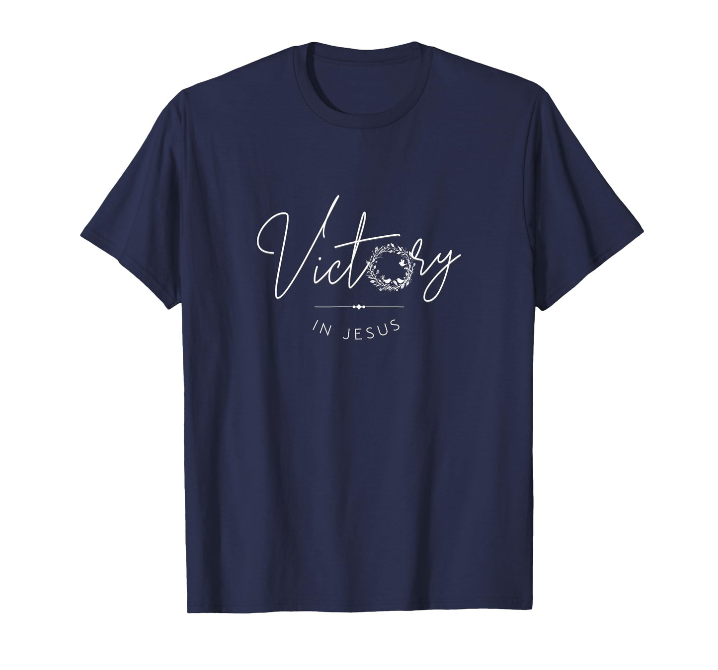 Victory In Jesus Christian Faith Message T-Shirt