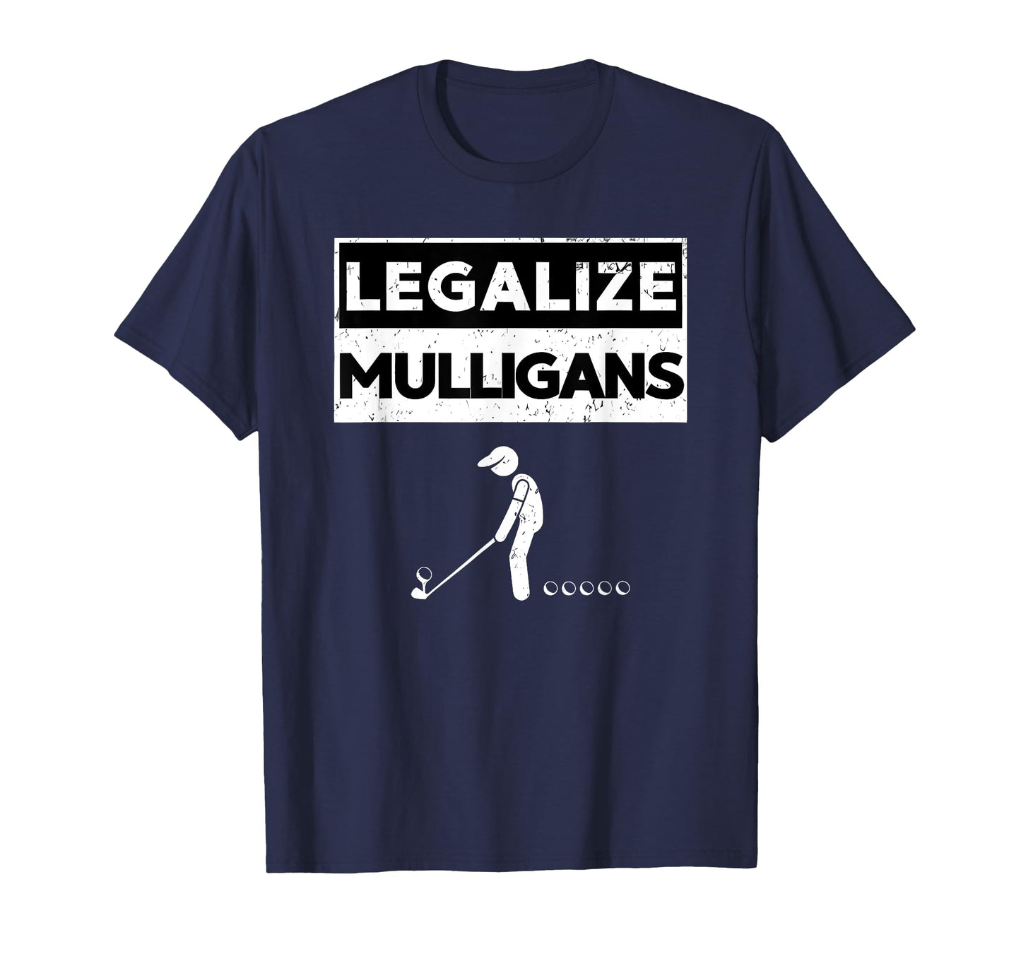legalize mulligans funny golf T-Shirt