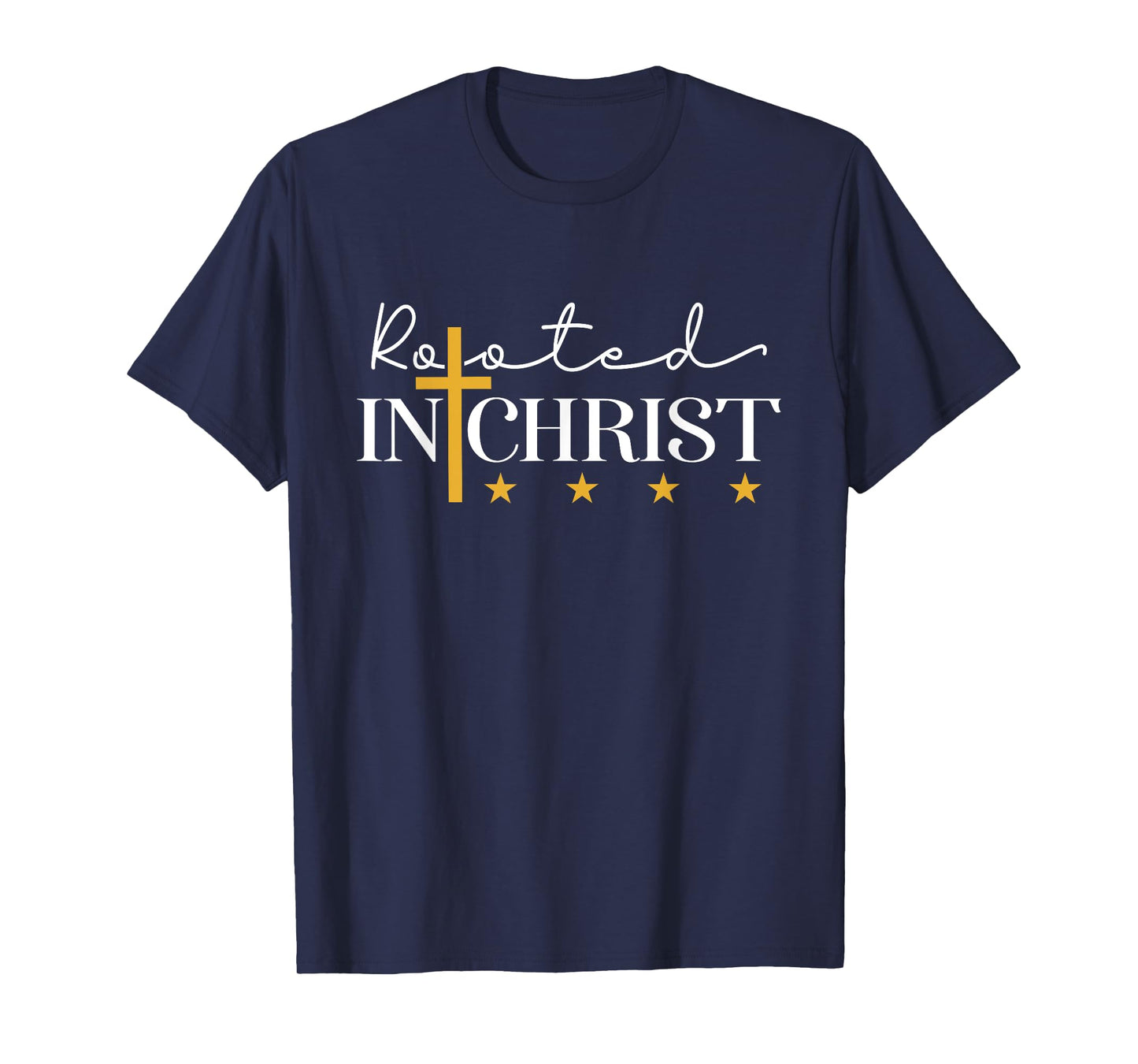 Christians Rooted In Christ Stars Cross Faith God Jesus T-Shirt