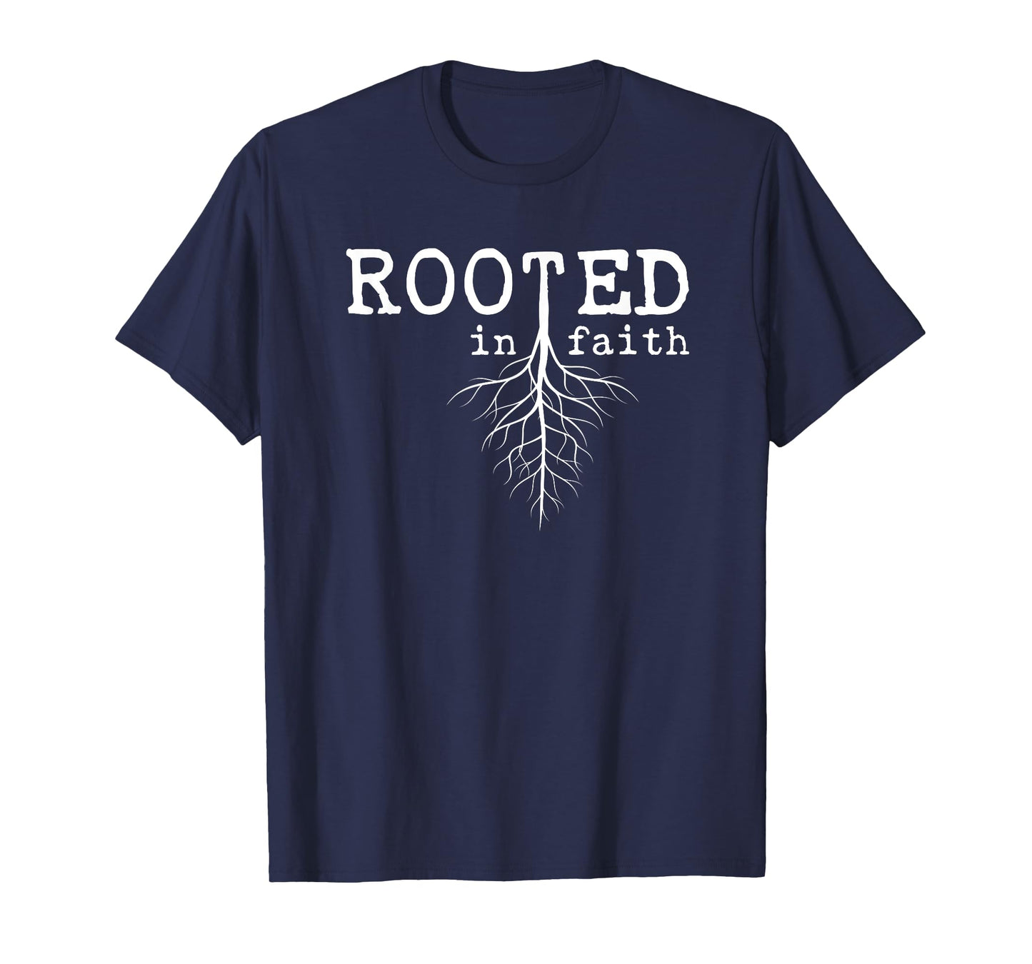 Rooted In Faith Pro Christian Pro Believers Faithful T-Shirt