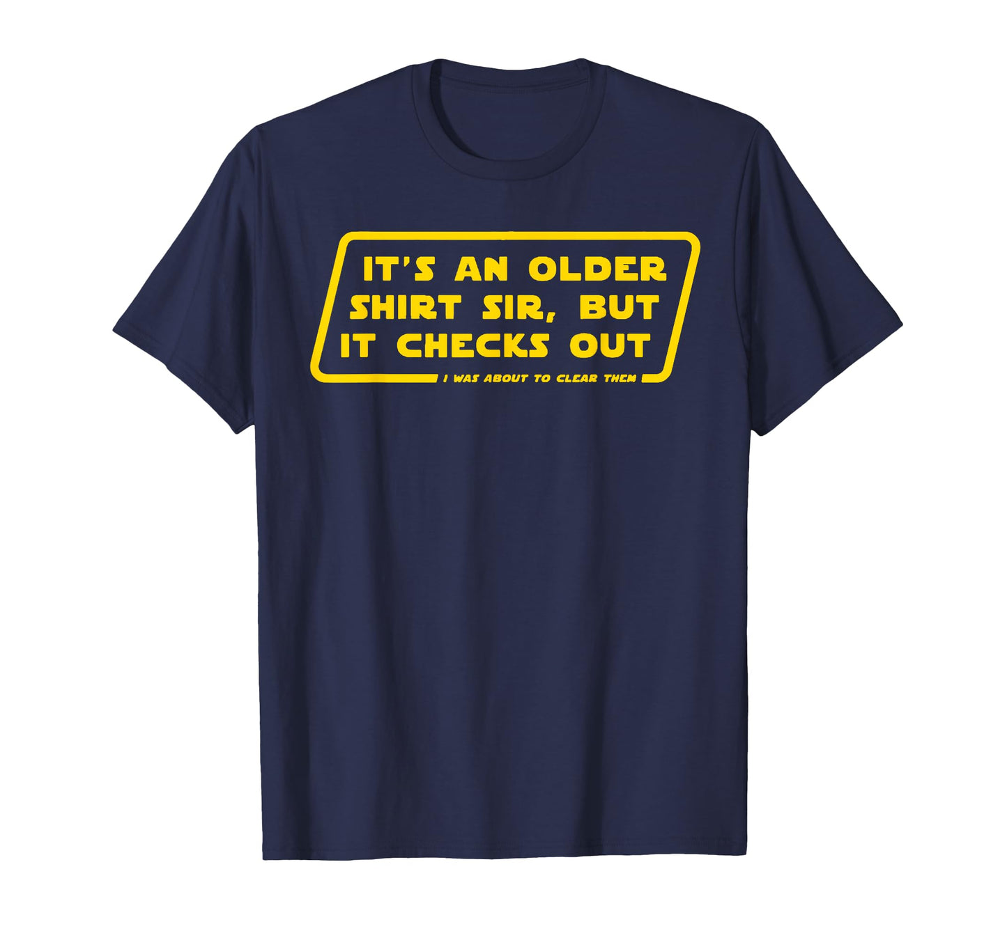 Retro Quote Its an Older Shirt Sir Funny Basic T-Shirt