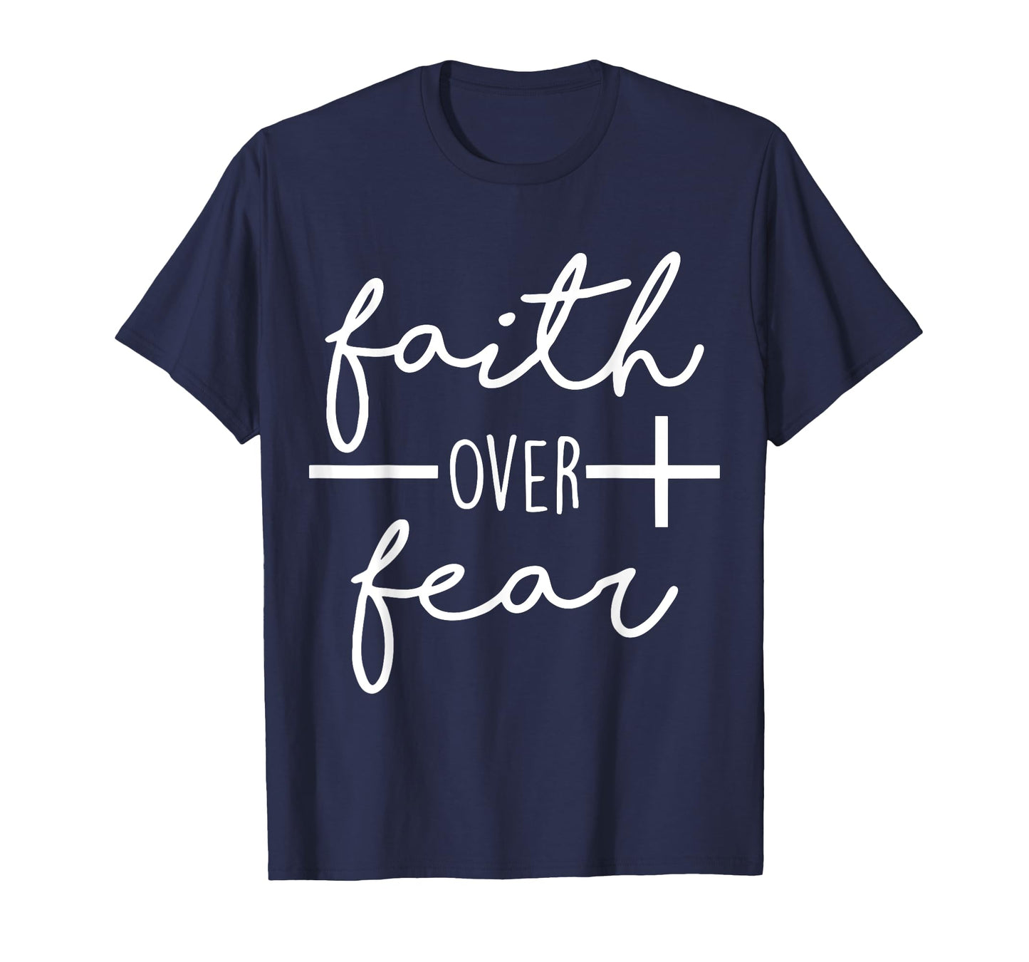 Faith Saying Christian Quote for Men Bold Faith Over Fear T-Shirt