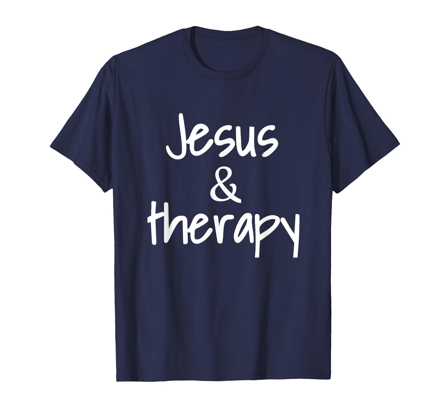 Jesus And Therapy Christian Humor For Christian Counselors T-Shirt