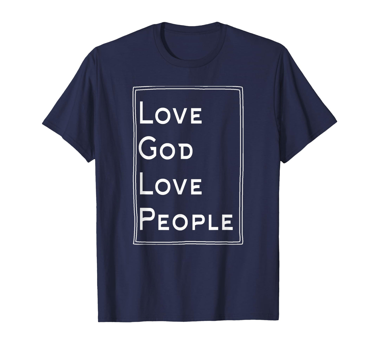 Funny Love God Love People Christian God Lover T-Shirt