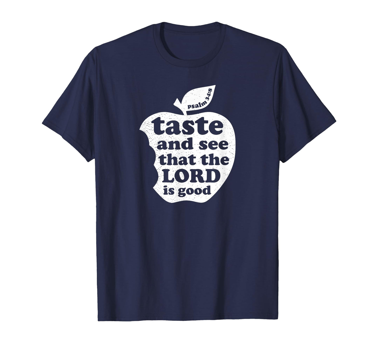 Taste and See that the Lord is Good Bible Verse T-Shirt