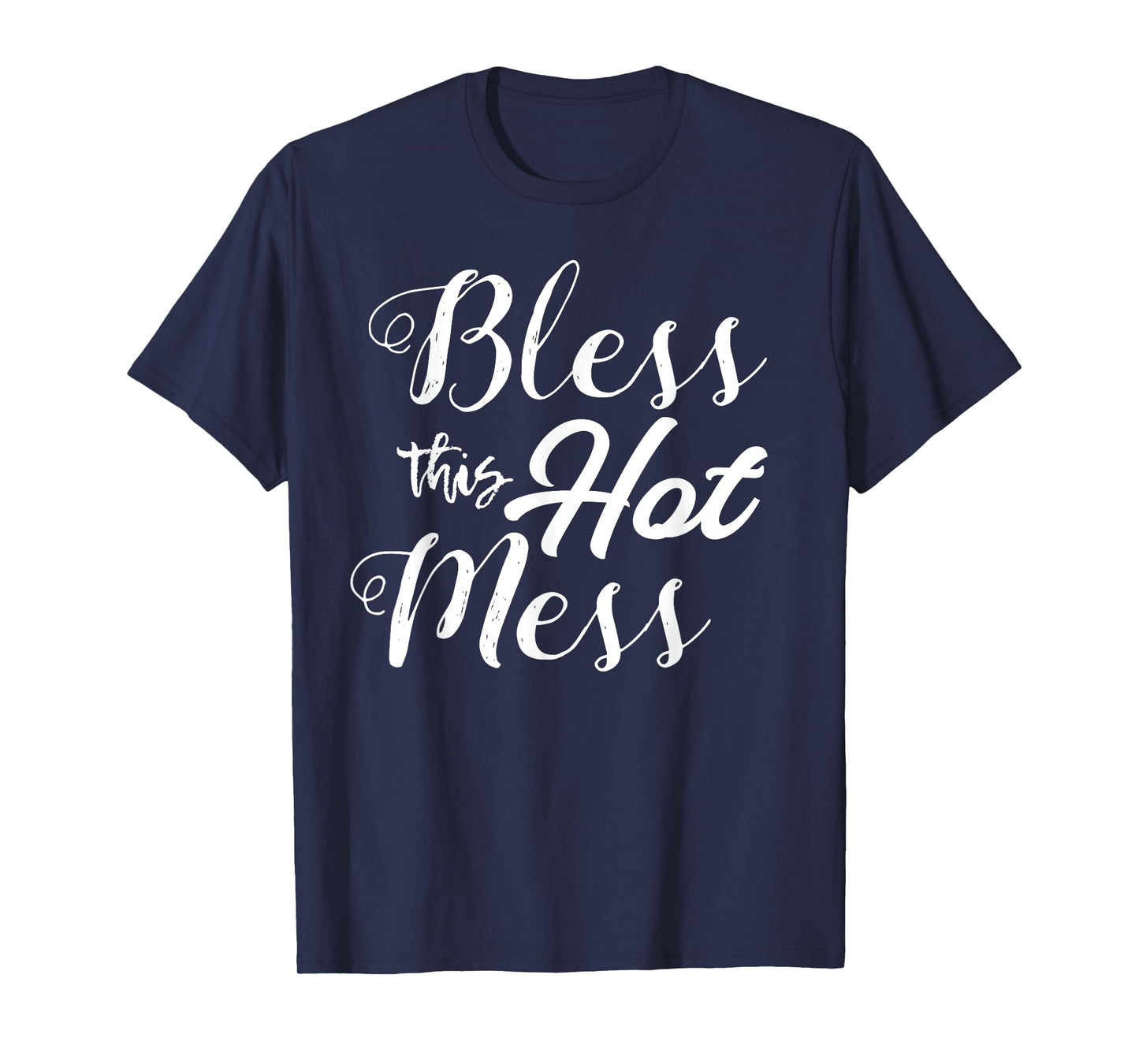 Bless This Hot Mess Shirt Funny Southern Jesus Tee Y'all T-Shirt