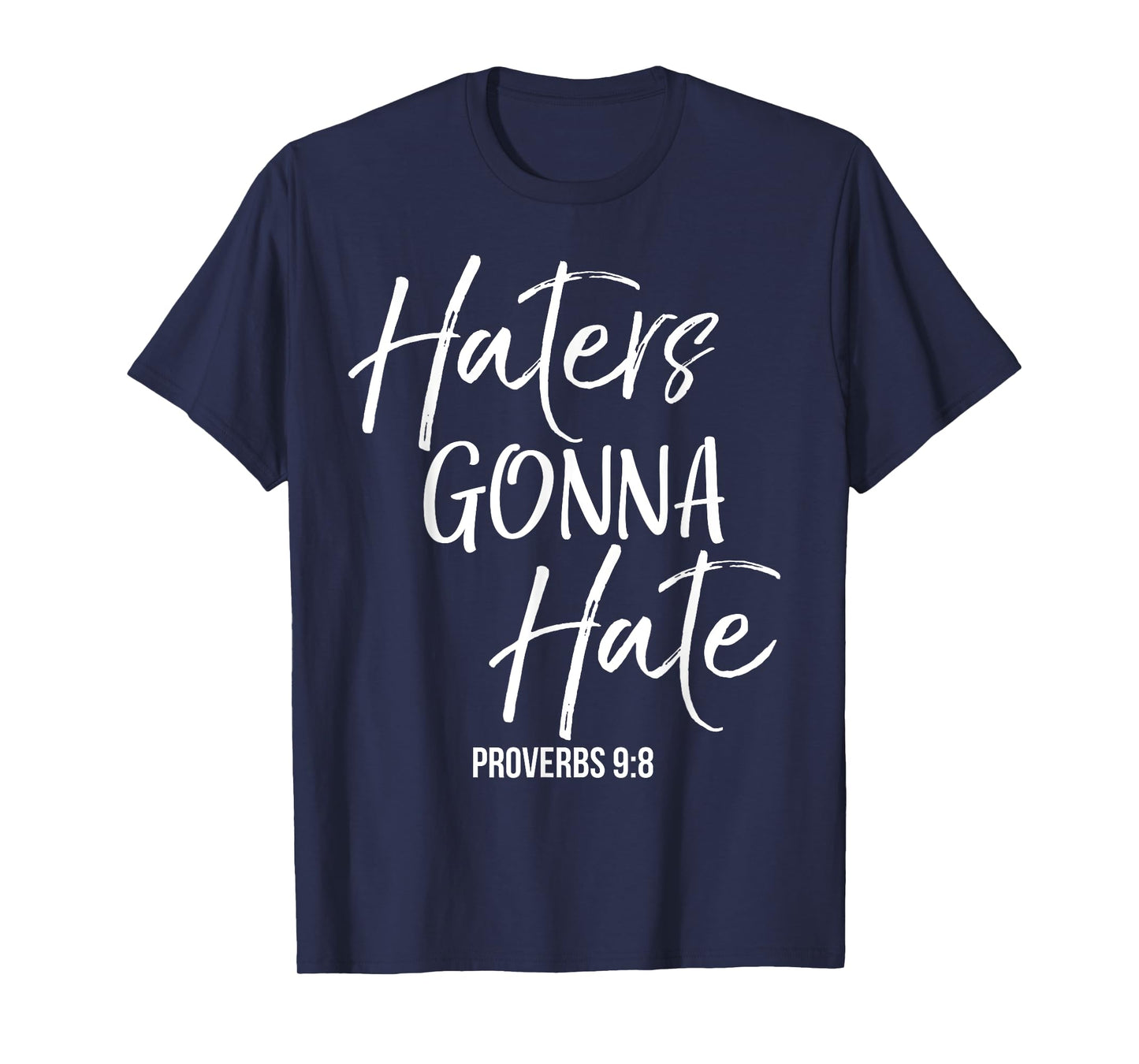 Haters Gonna Hate Shirt Proverbs 9:8 Vintage Christian Tee