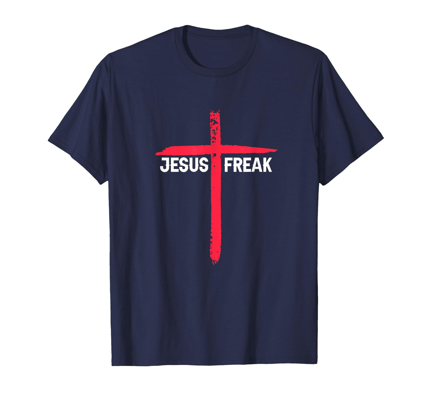 Jesus Freak Christian Religious Faith Cross T-Shirt