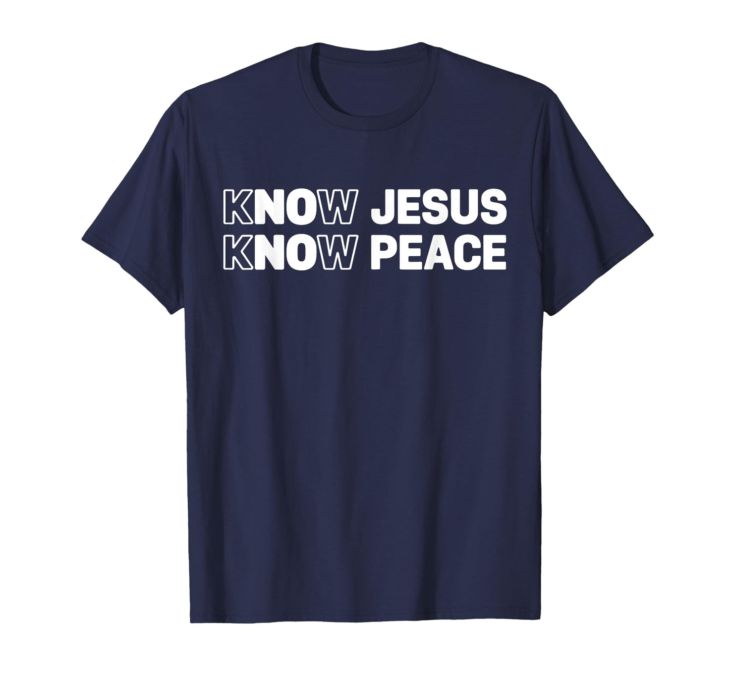 Know Jesus Know Peace Religion God Church Christian Gifts T-Shirt