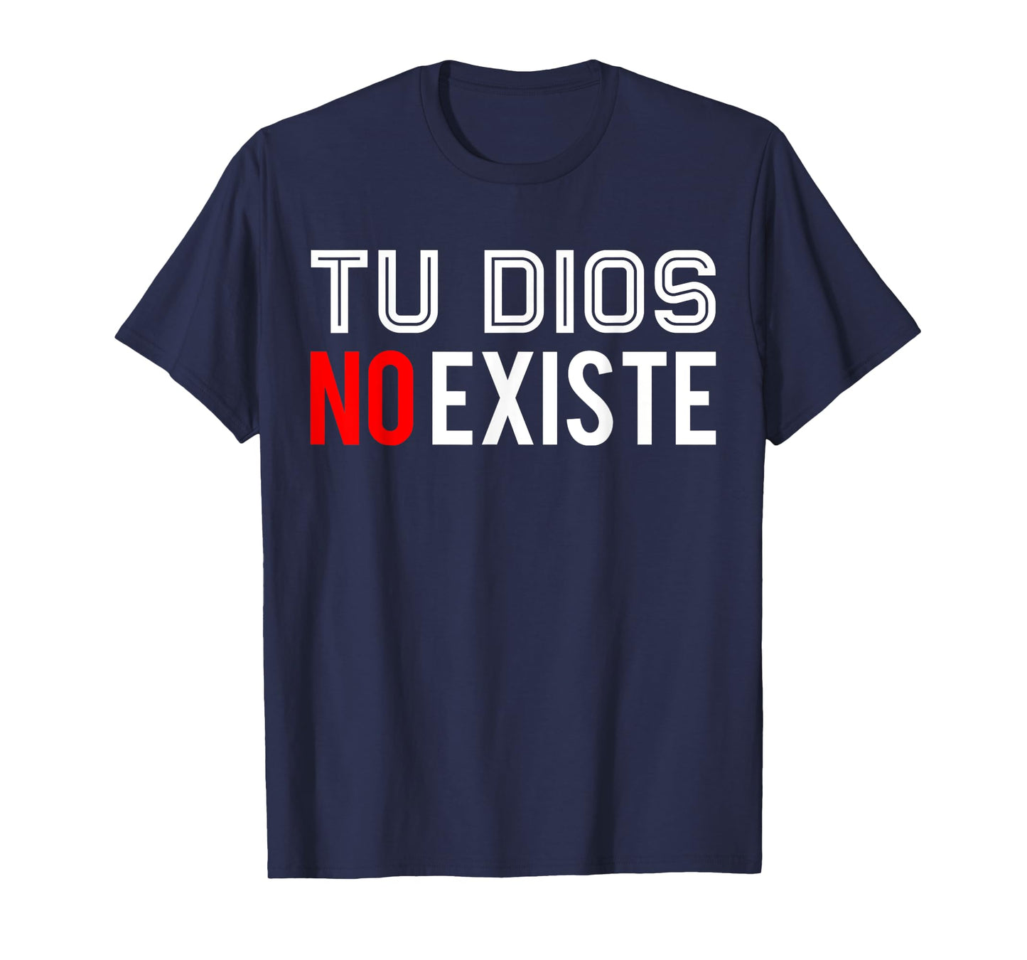 Your God Doesn't Exist - Designs for Atheists T-Shirt
