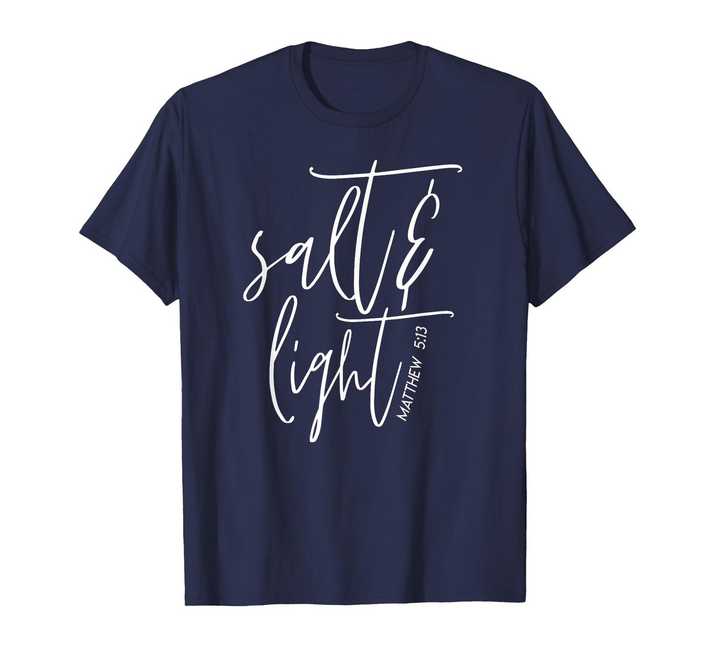 Salt & Light Christian T-Shirt, Christian, Matthew 5:13 T-Shirt