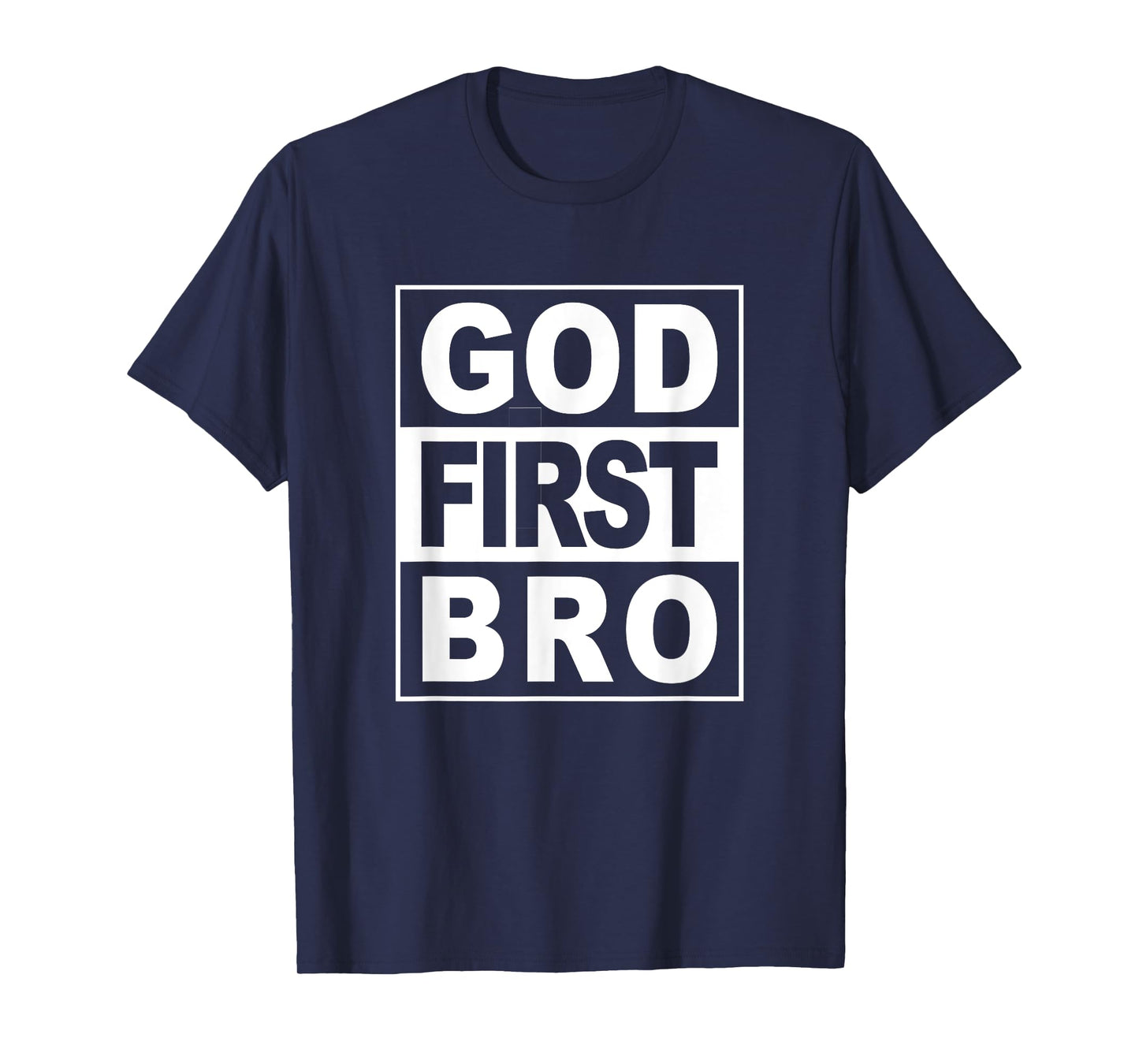 GOD FIRST BRO CHRISTIAN FAITH JESUS Unisex-Adults Christian T-Shirt