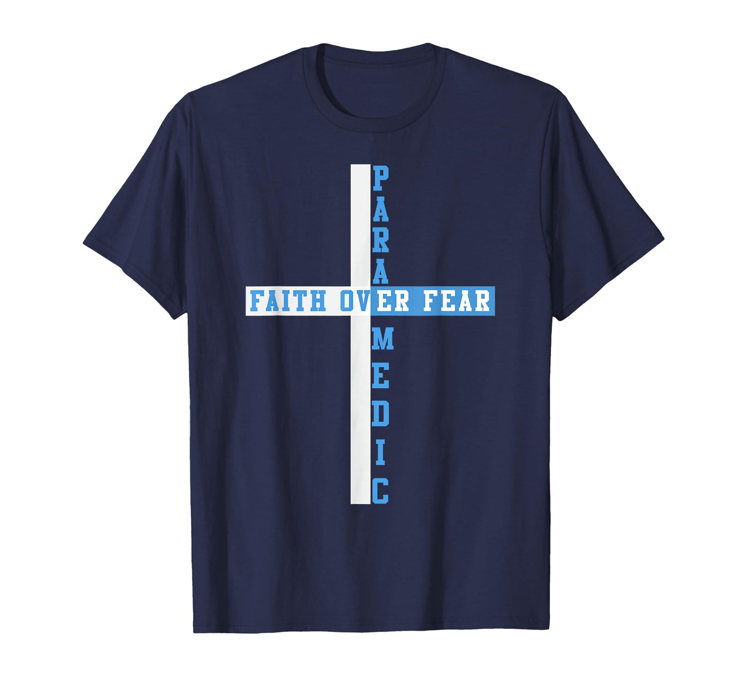 Faith Over Fear Patriotic Christian EMT First Responder T-Shirt