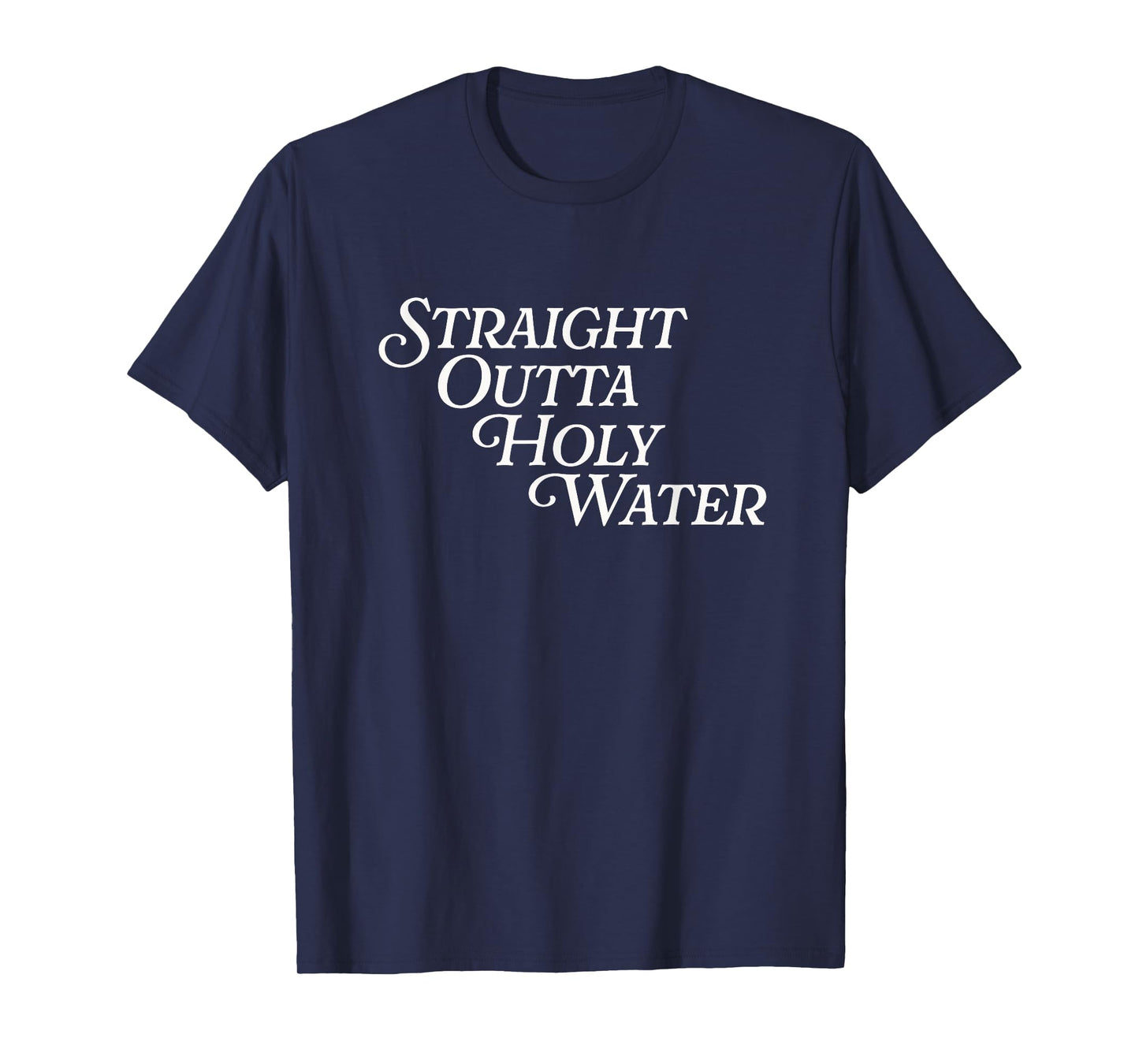 Straight Outta Holy Water Jesus Baptized Funny Baptism Day T-Shirt