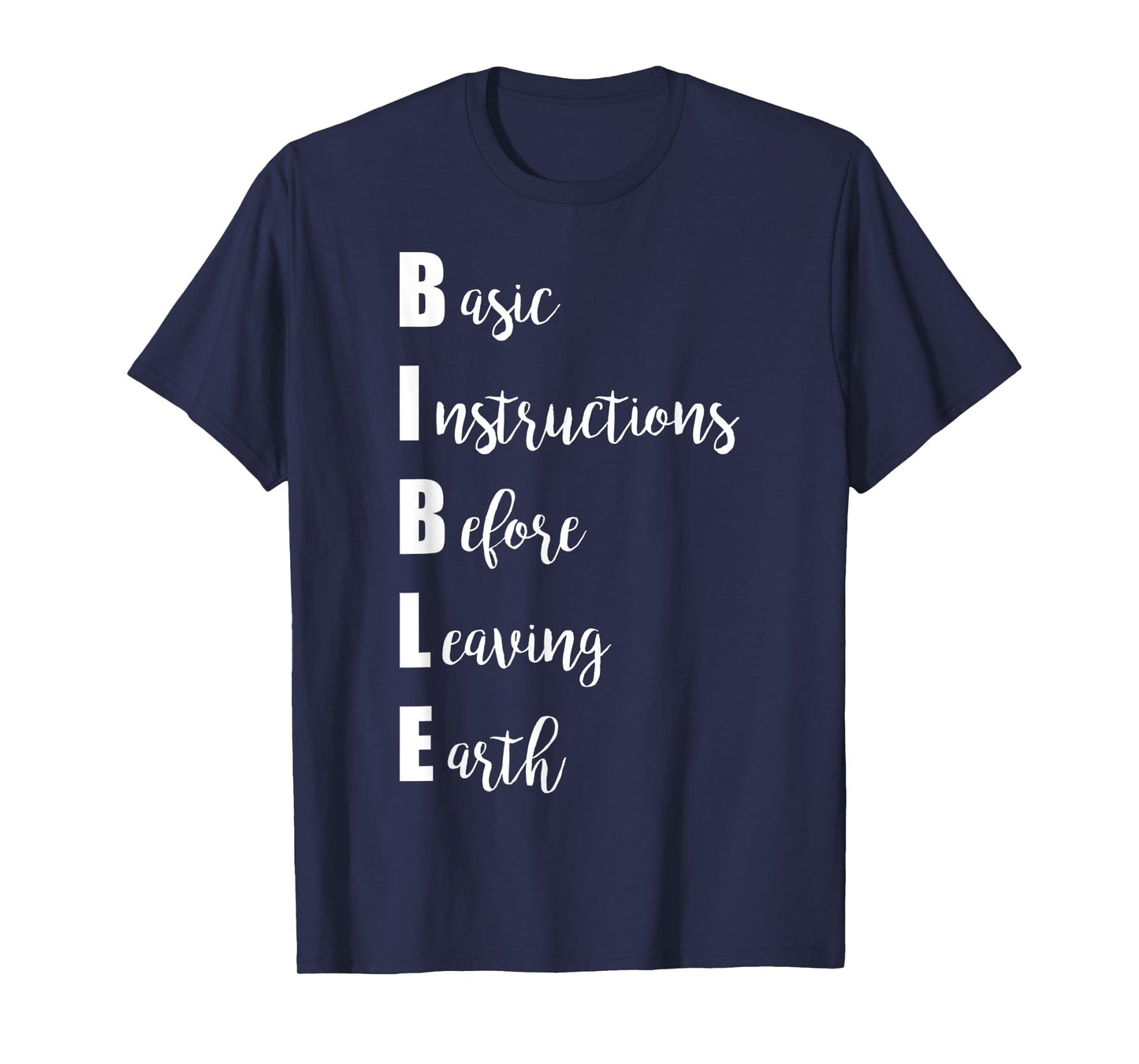 Basic Instruction Before Leaving Earth Funny Christian Quote T-Shirt