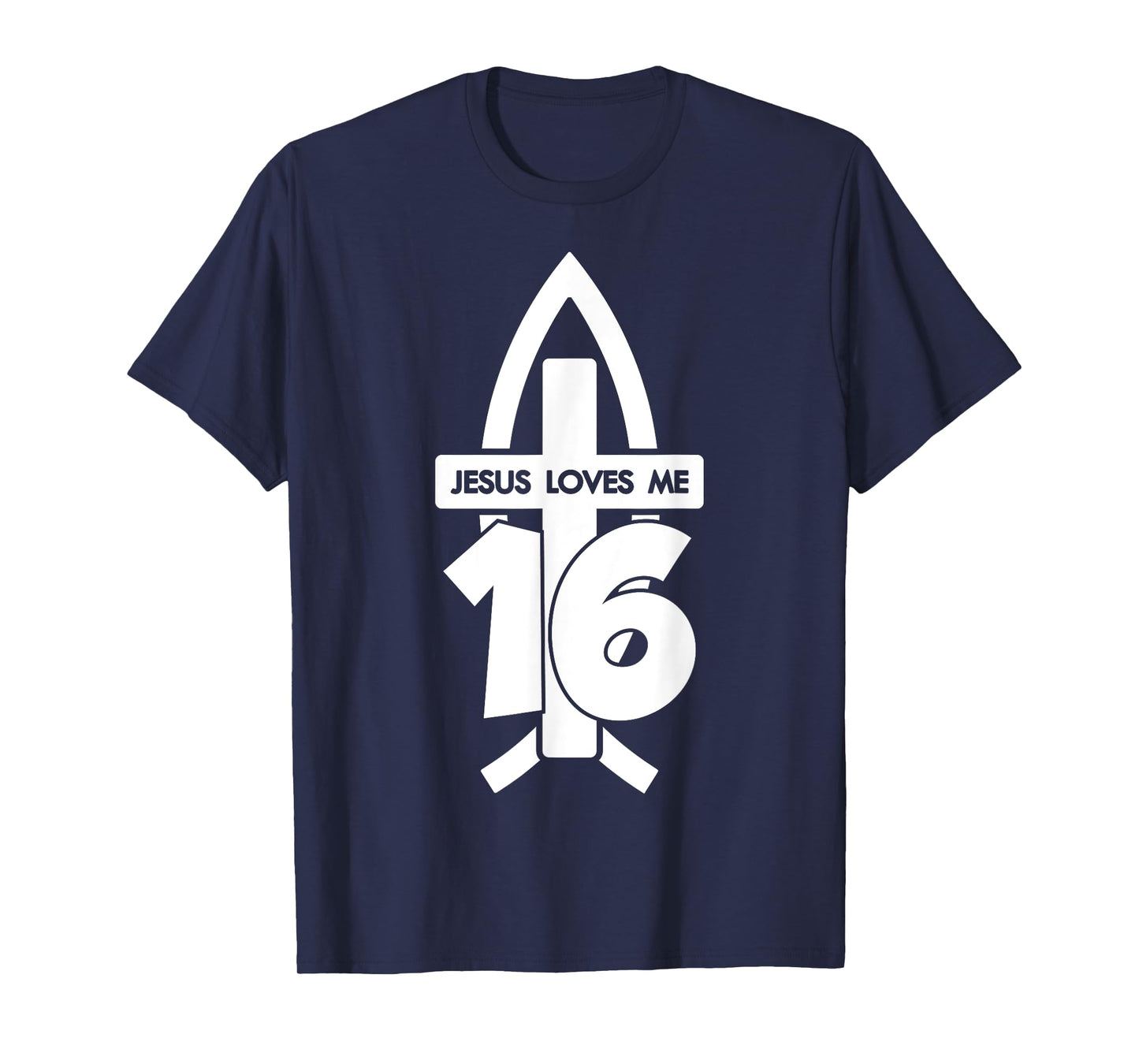 Jesus Loves ME 16 Religious 16 Years Jesus 16TH Birthday T-Shirt