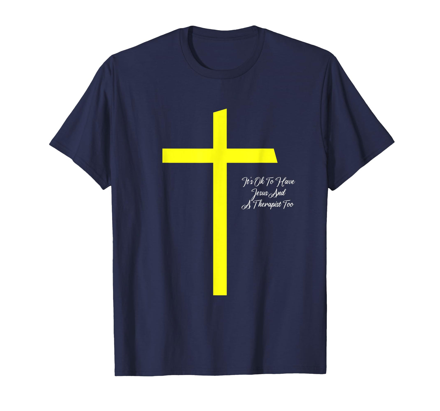 It's Ok To Have Jesus And A Therapist Too Christian Prayers T-Shirt
