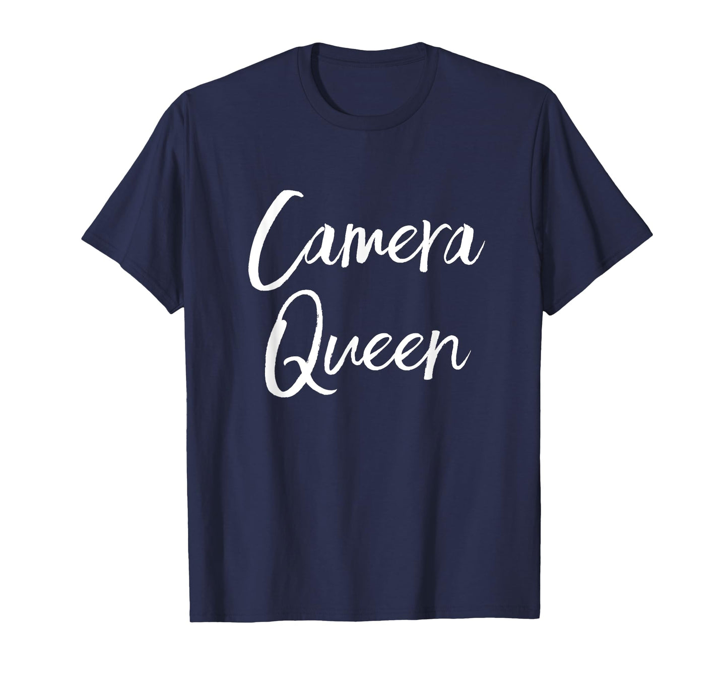 Funny Photographer Quote Camera Queen T-Shirt