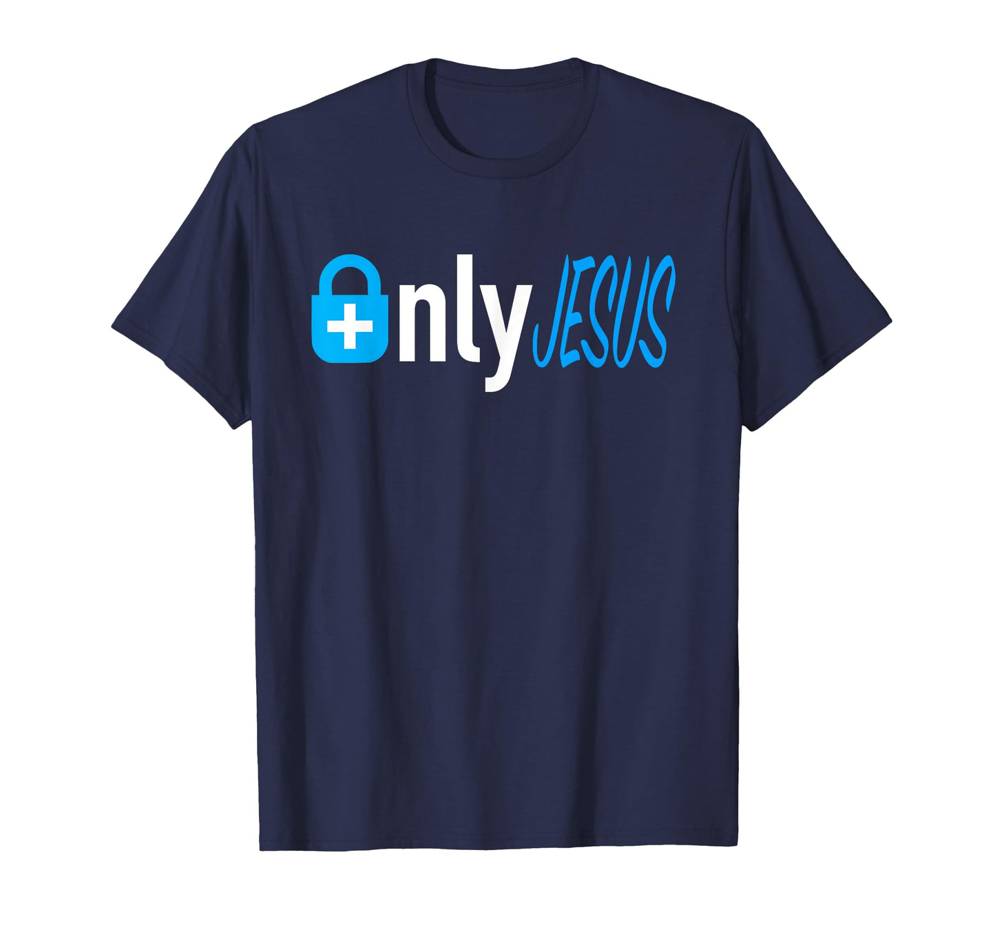 Only Jesus Fans T-Shirt