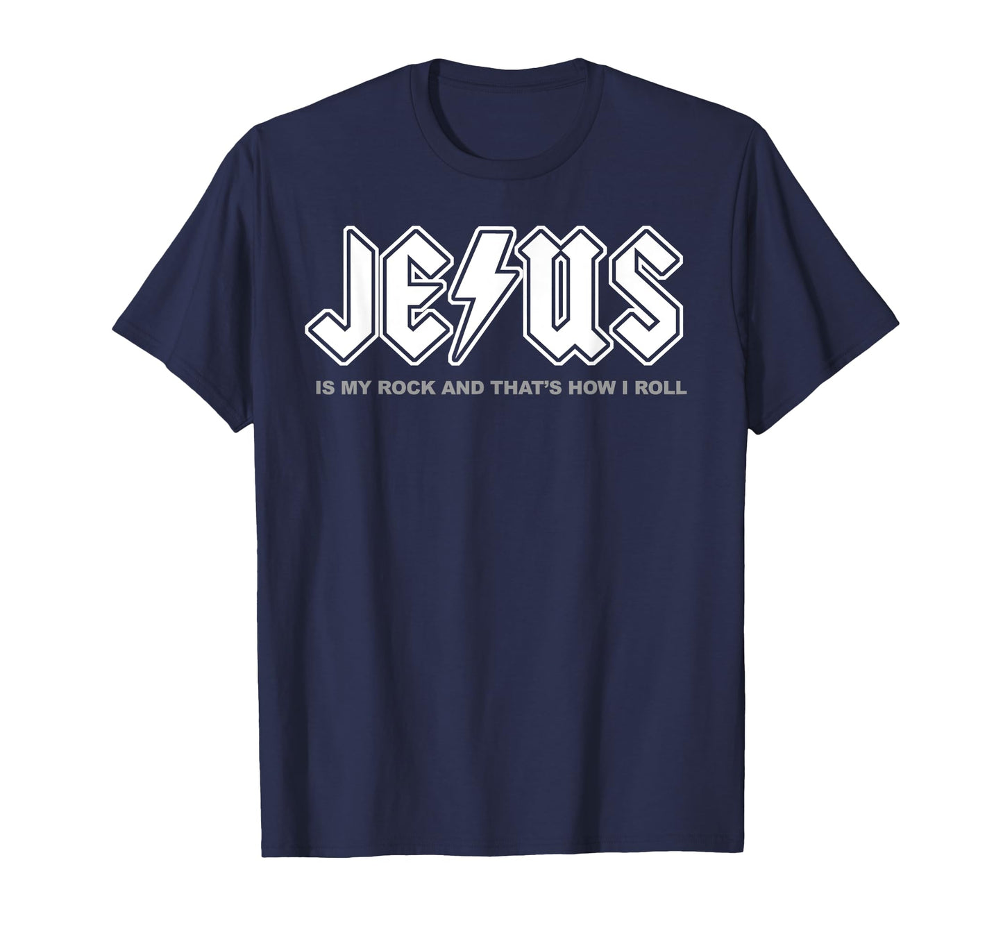 Jesus Is My Rock And That's How I Roll T-Shirt