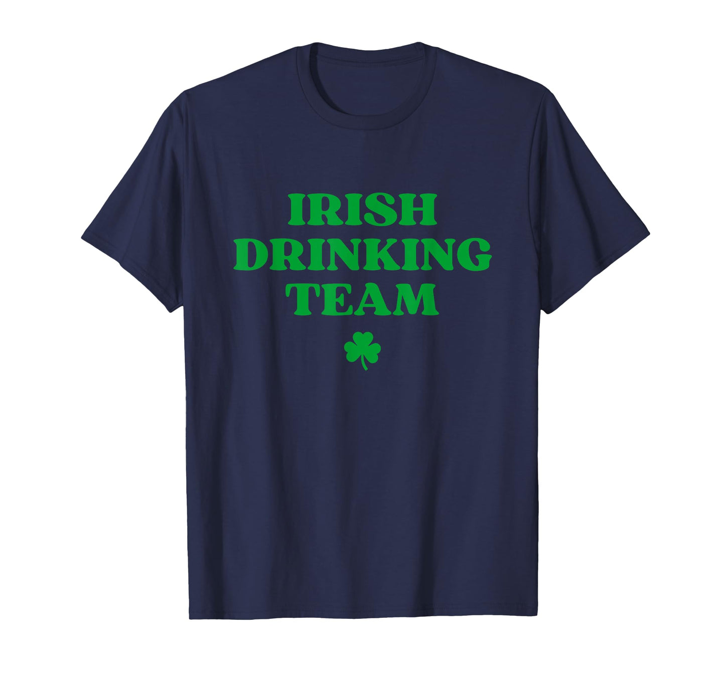 Irish Drinking Team Shamrock Funny St Patricks Day T-Shirt