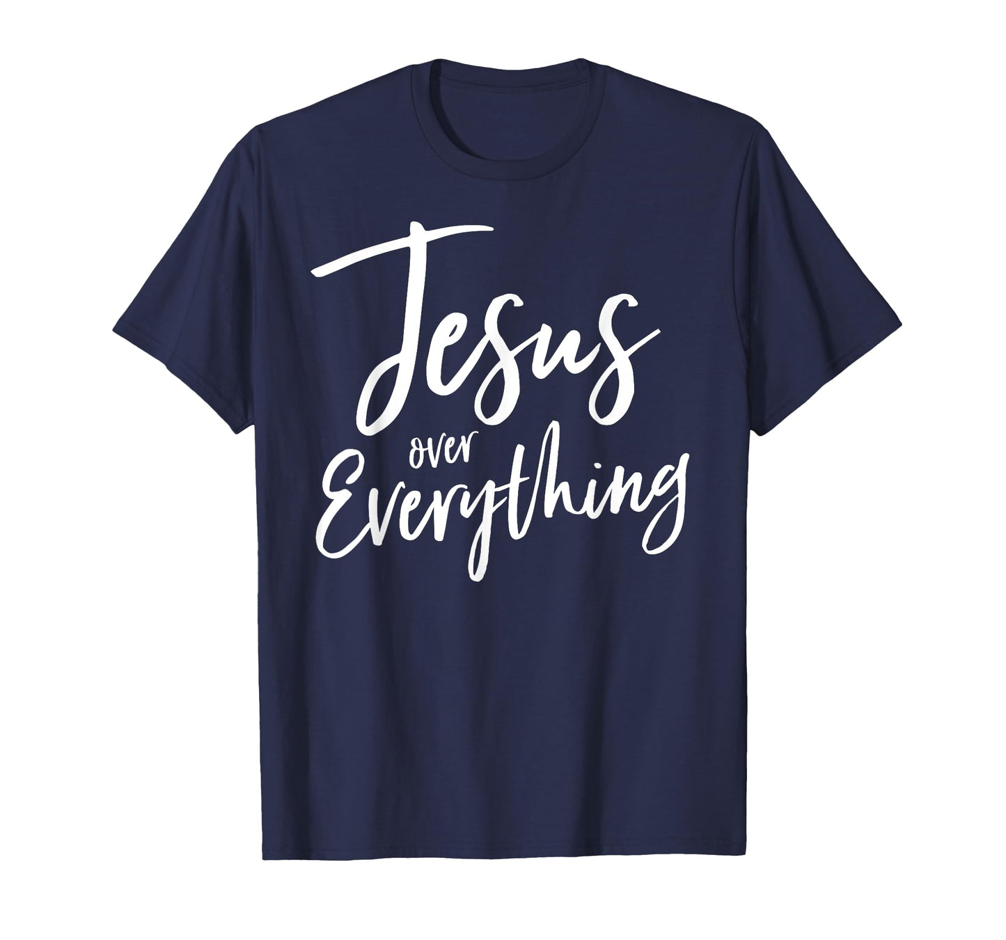 Jesus Over Everything Christian Battle Love Hope Wins Shirt T-Shirt