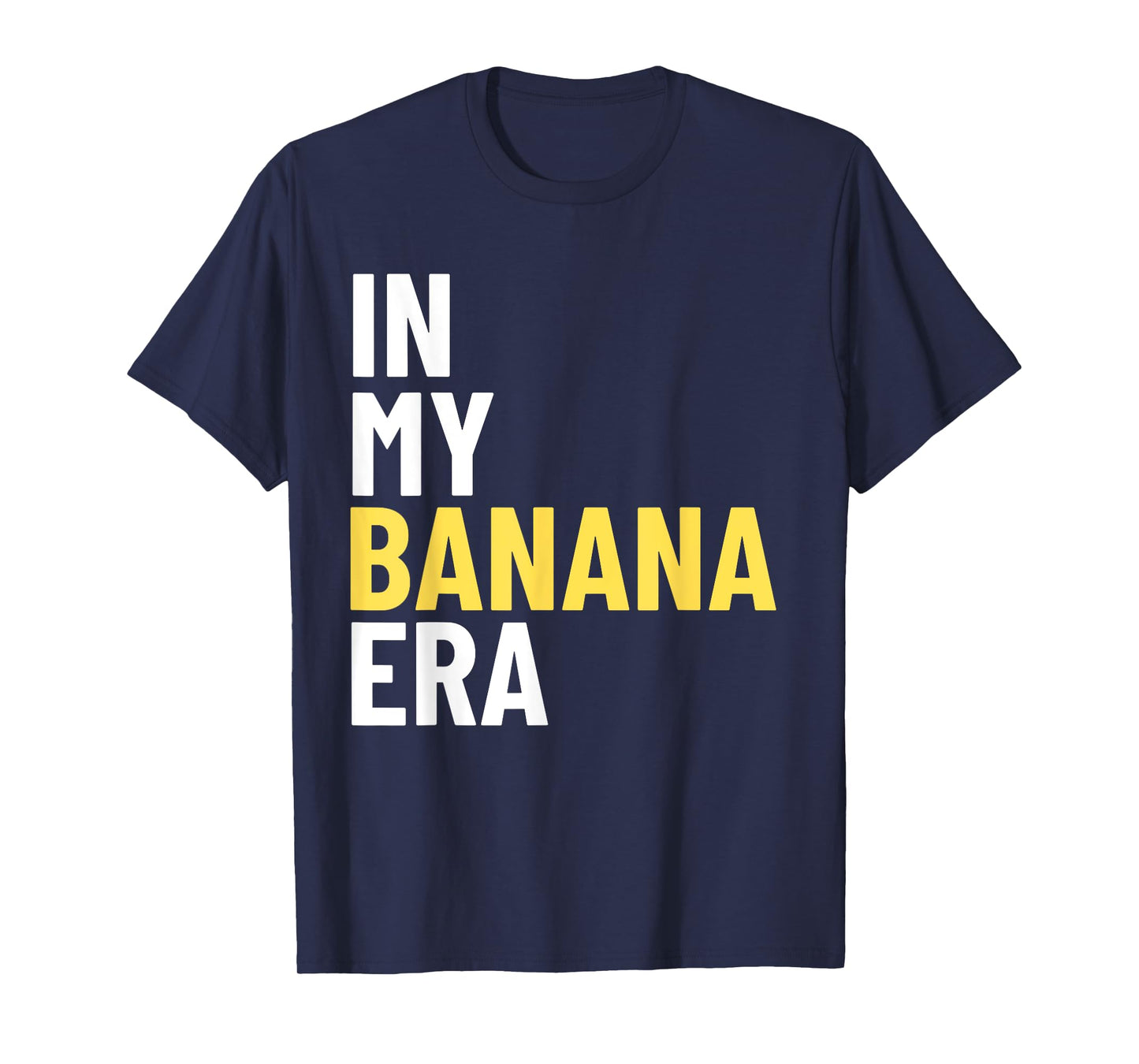 Kids In My Banana Era Funny Banana Lover Crew Women Men Tees T-Shirt