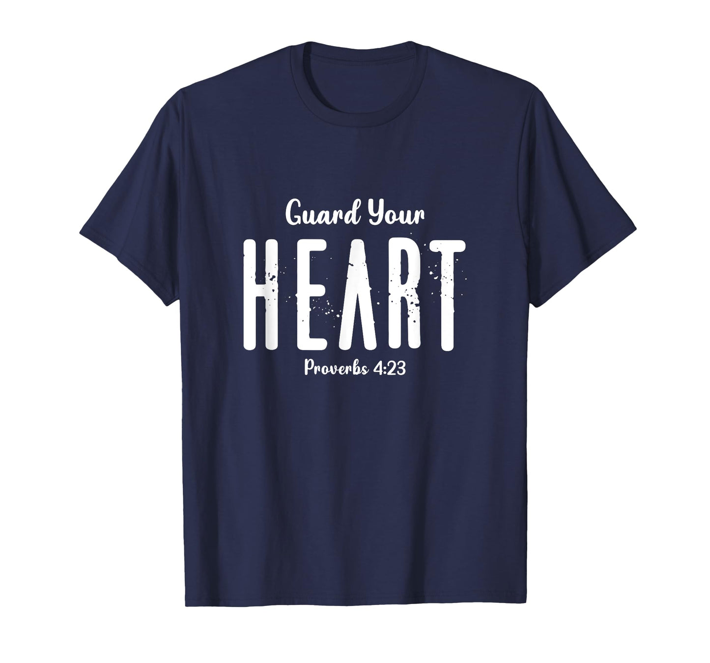Guard Your Heart Christian Women Men Faith-Based T-Shirt