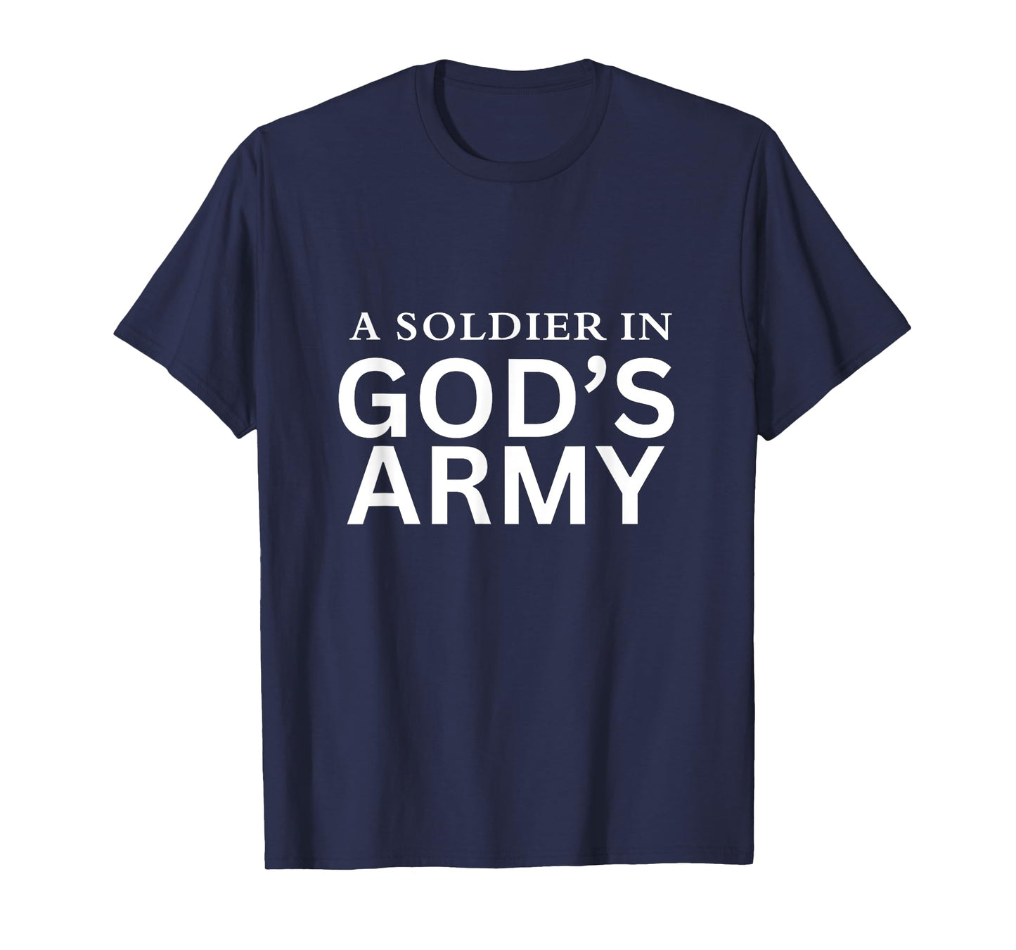 A Soldier in God's Army T-Shirt