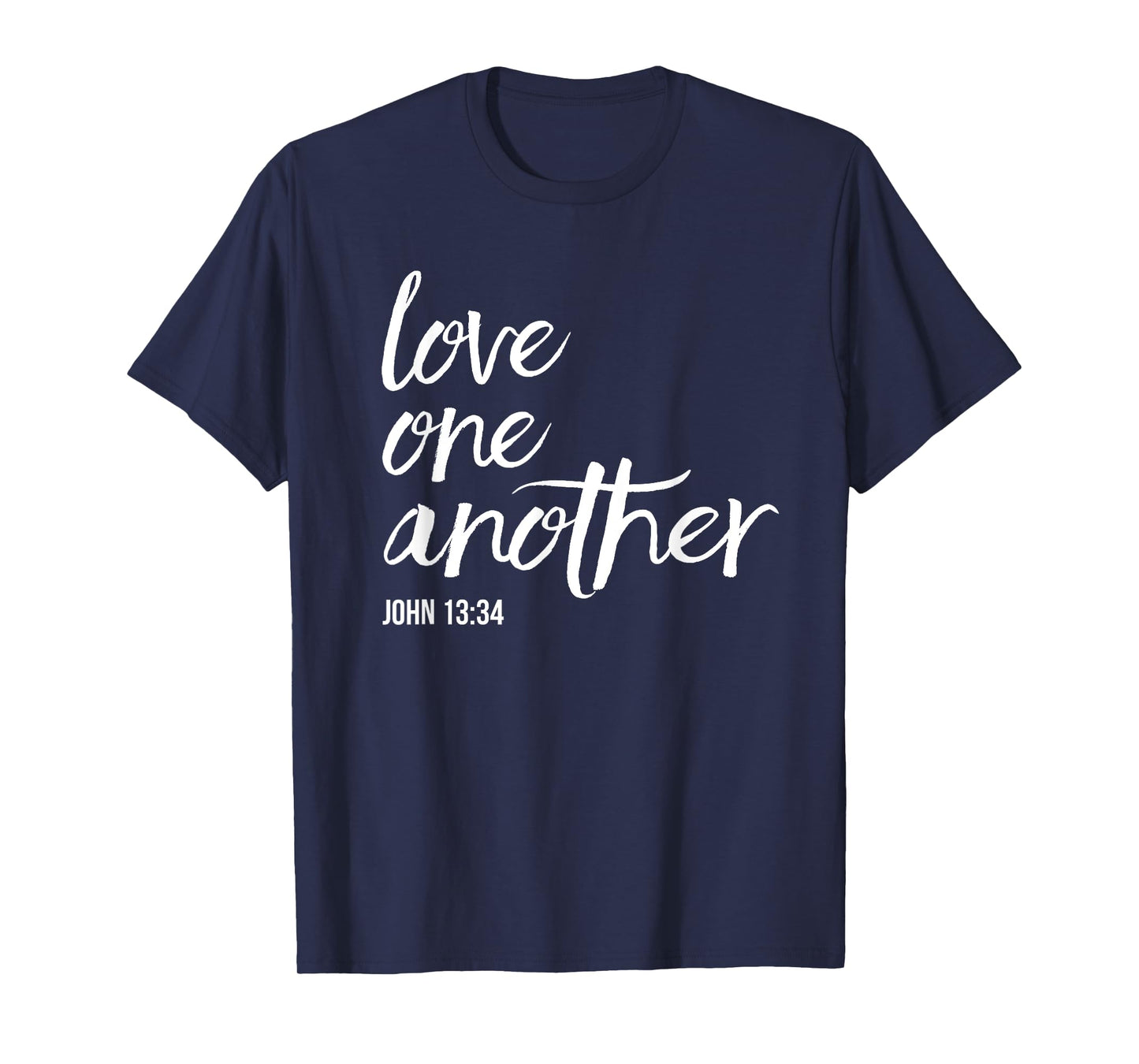 Love One Another John 13:34 Bible Saying Christian T-Shirt