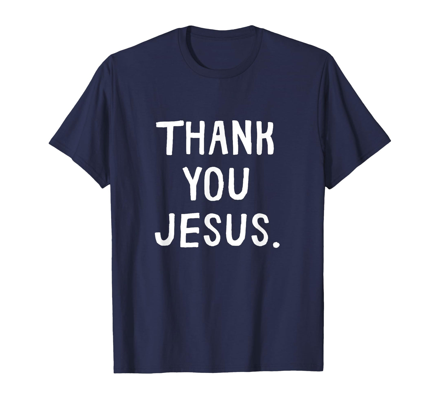Thank You Jesus Funny Jesus Adult Kids Toddler Baby 5T 4T 3T T-Shirt