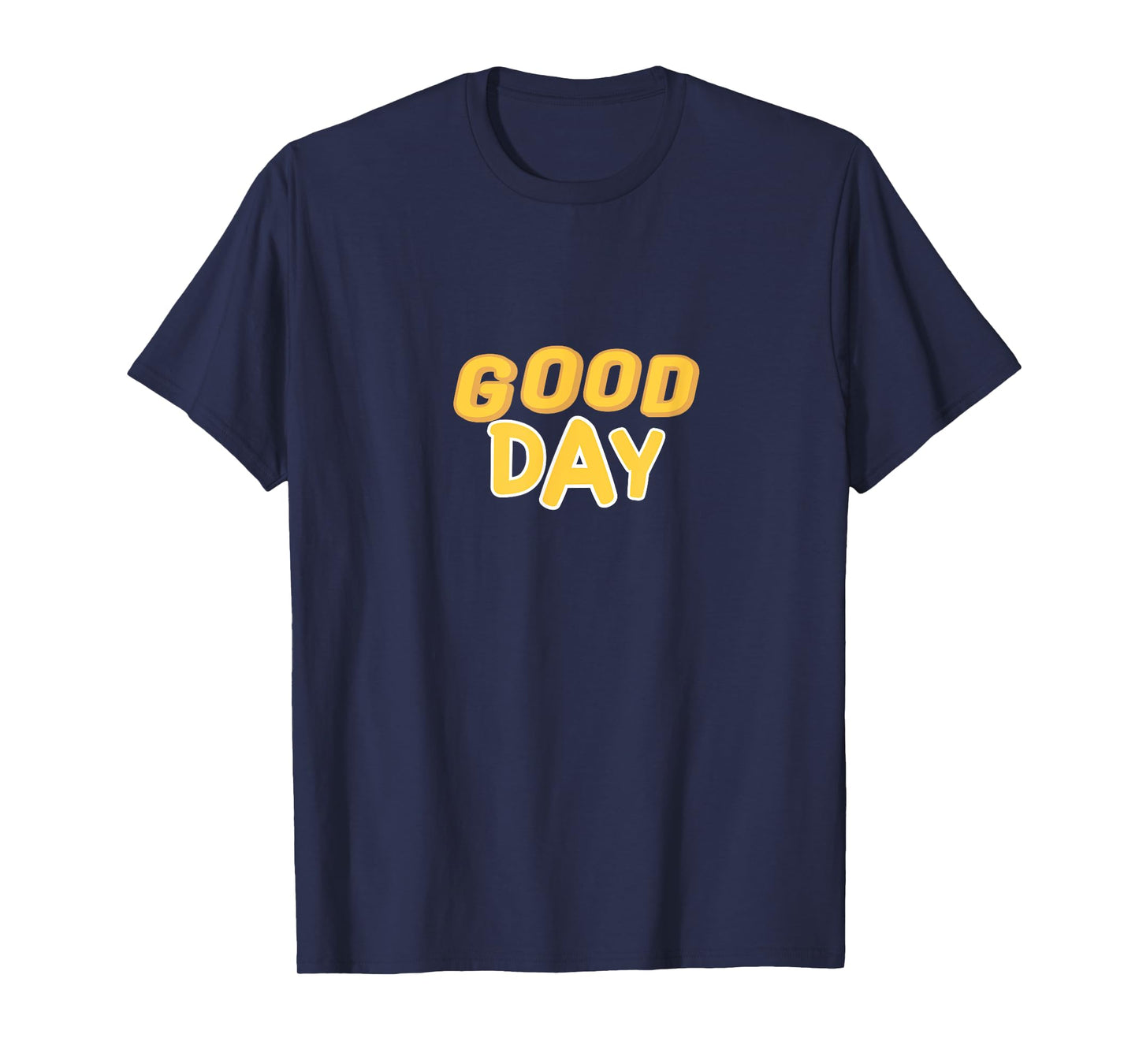 Good Day, Faith, Child of God, Bright Simple Text T-Shirt