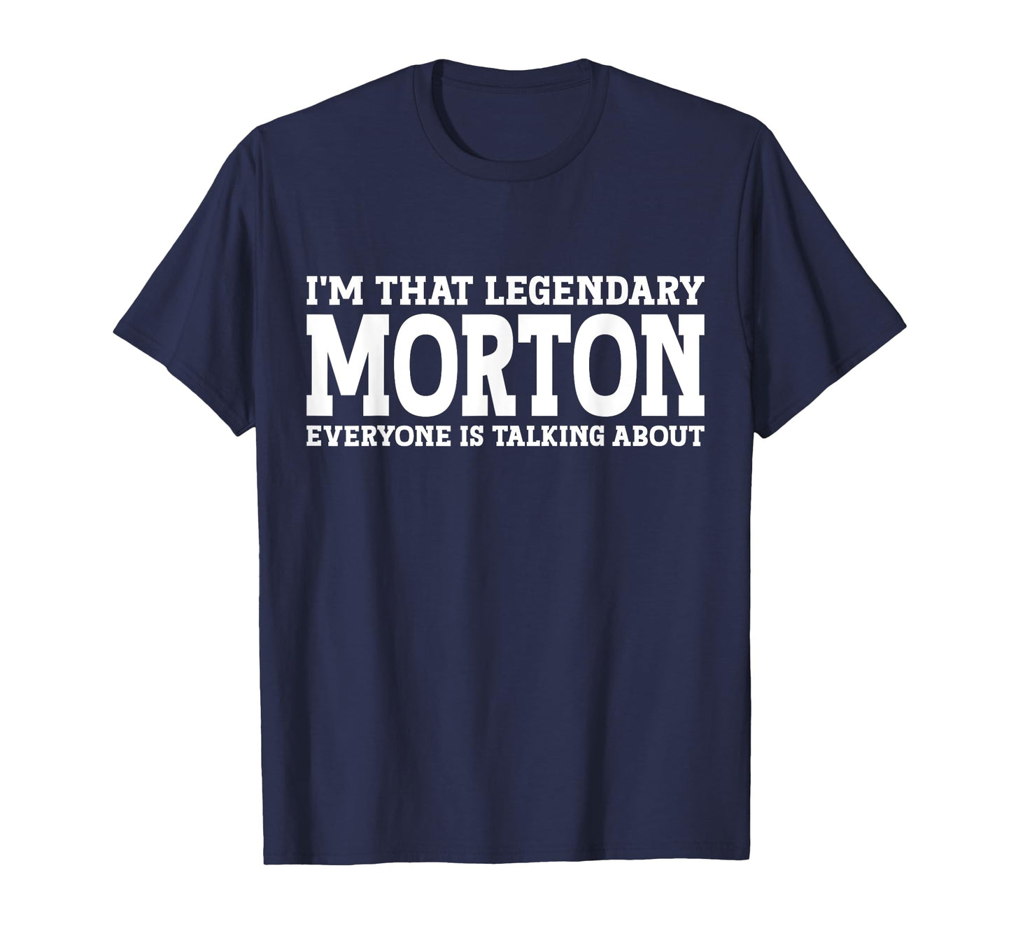 Morton Personal Name First Name Funny Morton T-Shirt