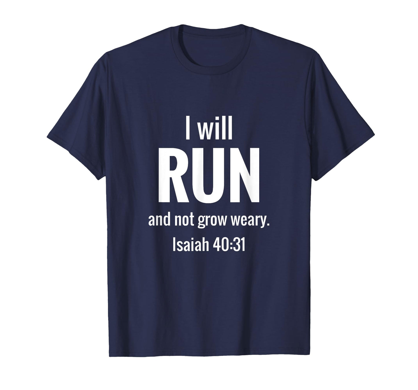 Run & Not Grow Weary Running Christian Workout T-Shirt T-Shirt