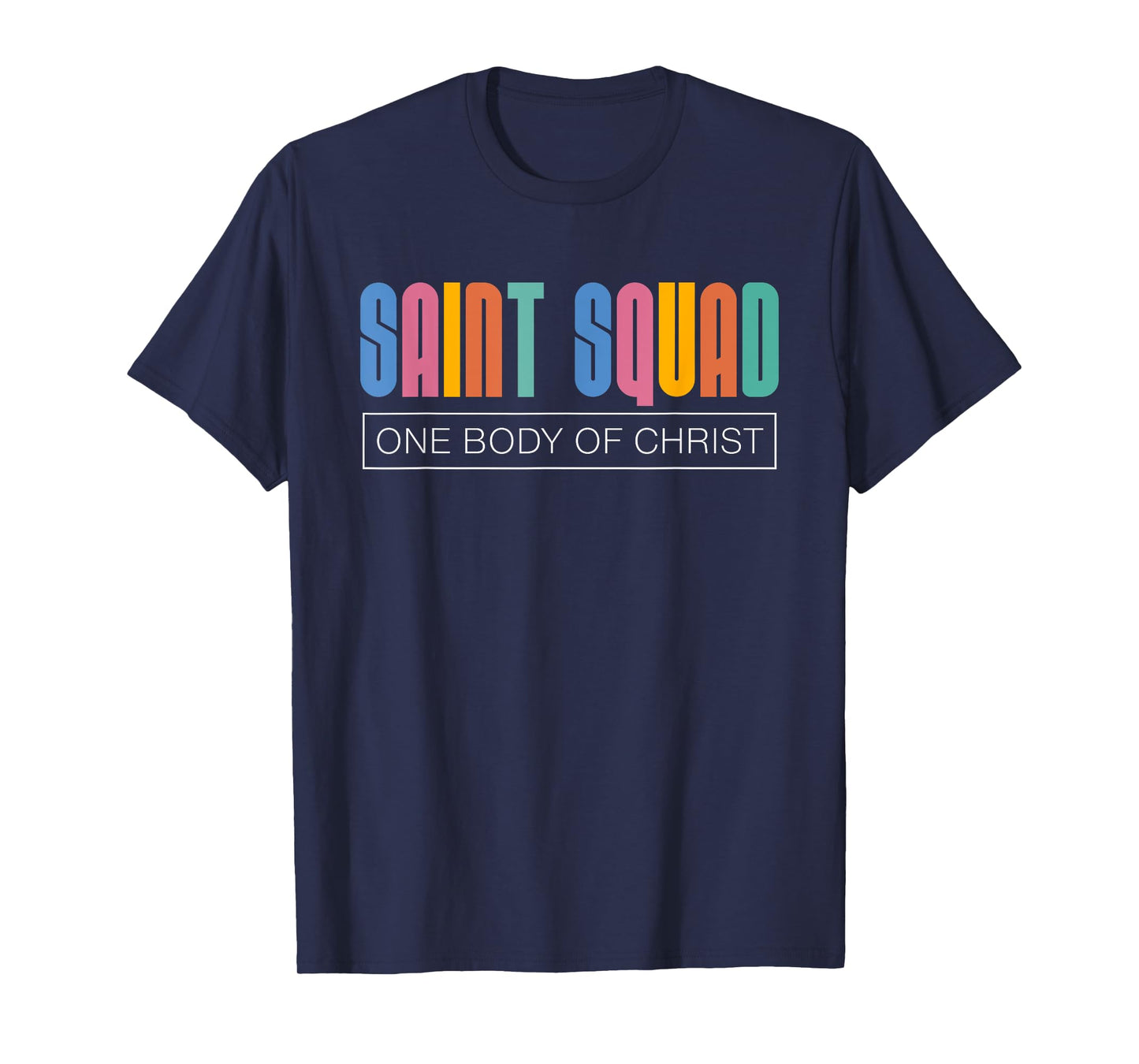 Saint Squad One Body of Christ Christian Teen Design Dk T-Shirt