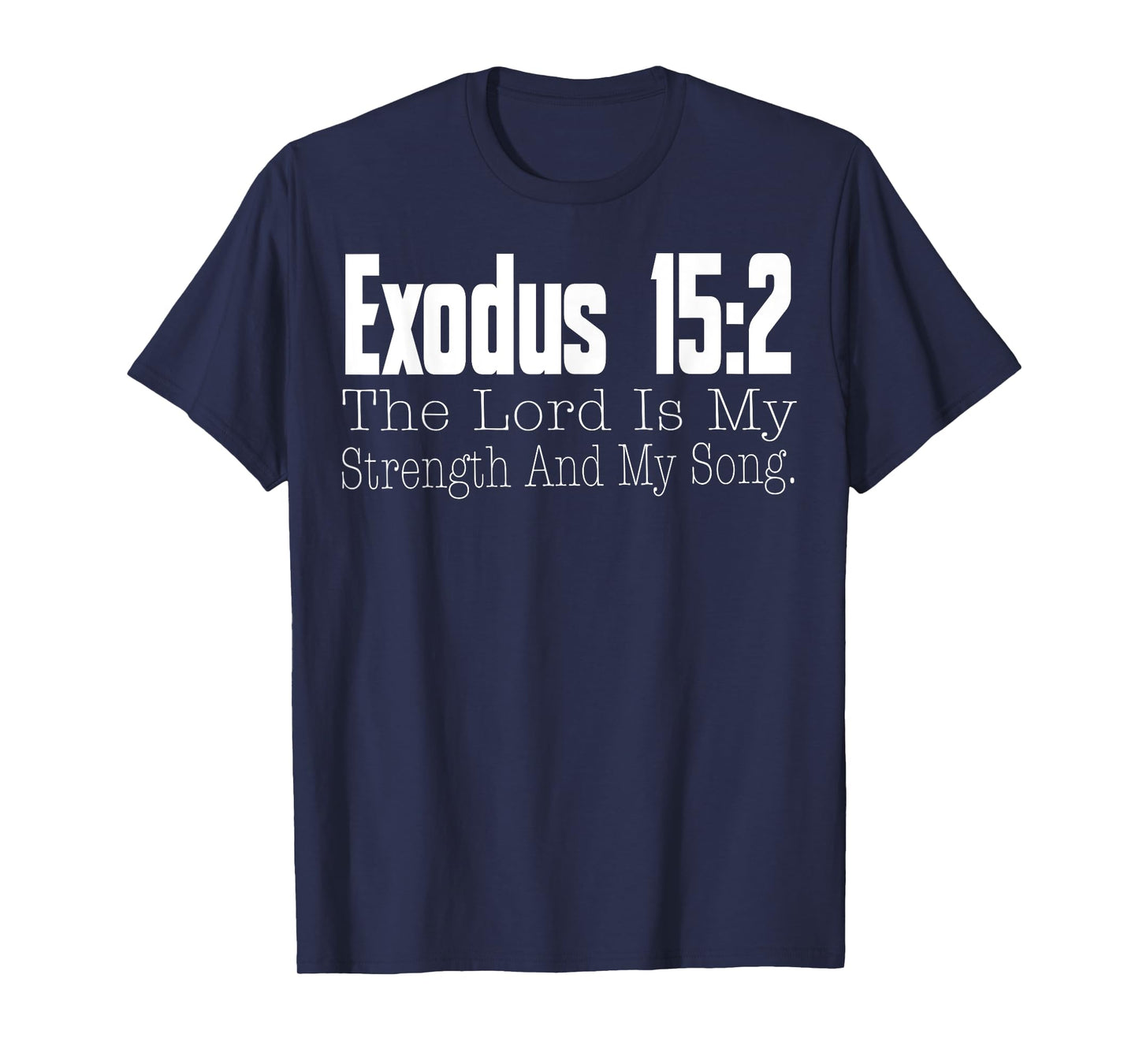 Exodus 15:2 Bible Verse Religious Christian Faith 2025 T-Shirt