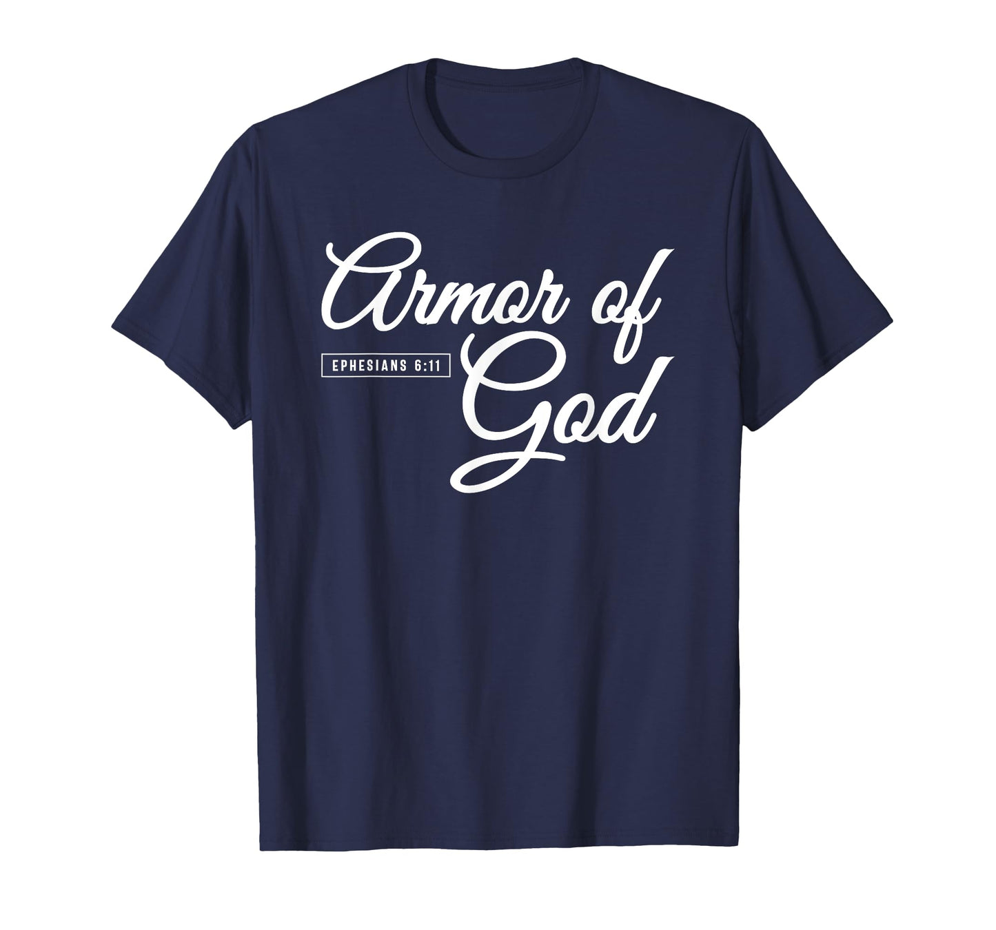 Armor of God - Ephesians 6:11 T-Shirt