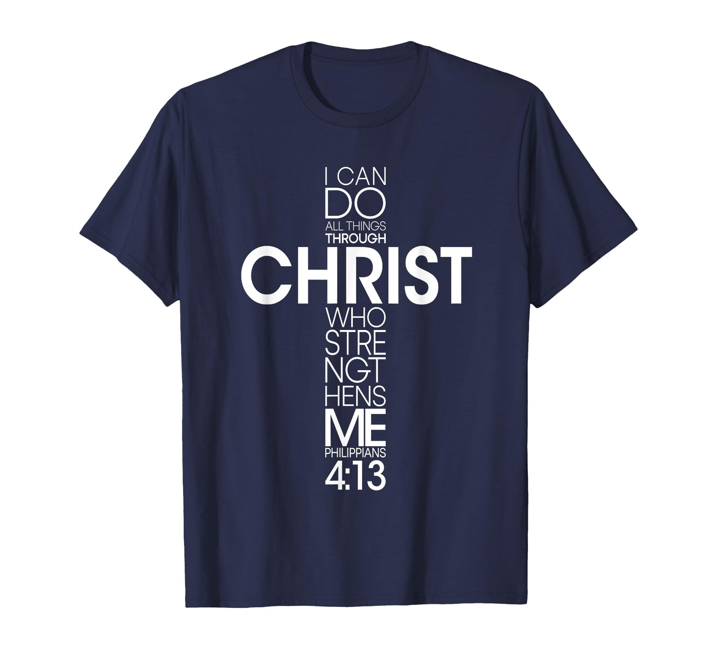 I Can Do All Things Through Christ Jesus God Christian Faith T-Shirt