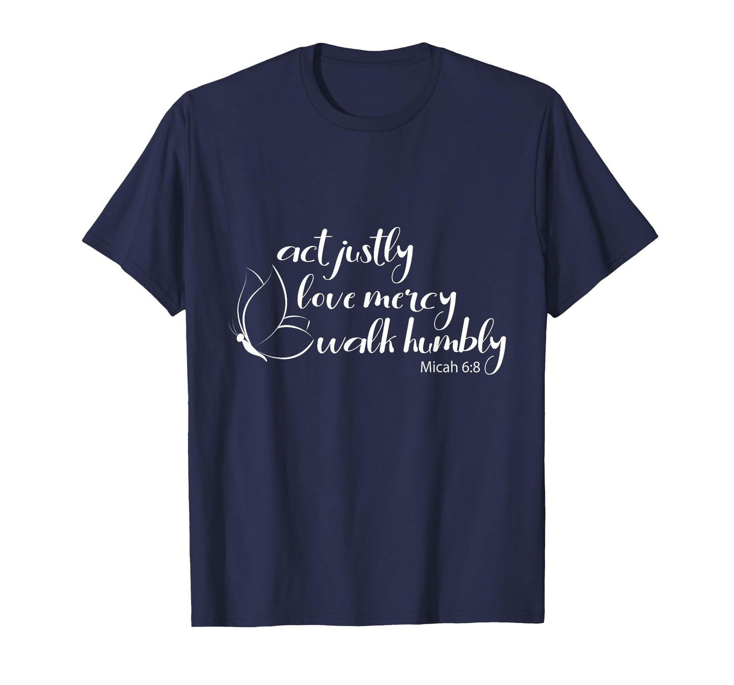 Act Justly Love Mercy Walk Humbly Bible Verse Christian T-Shirt