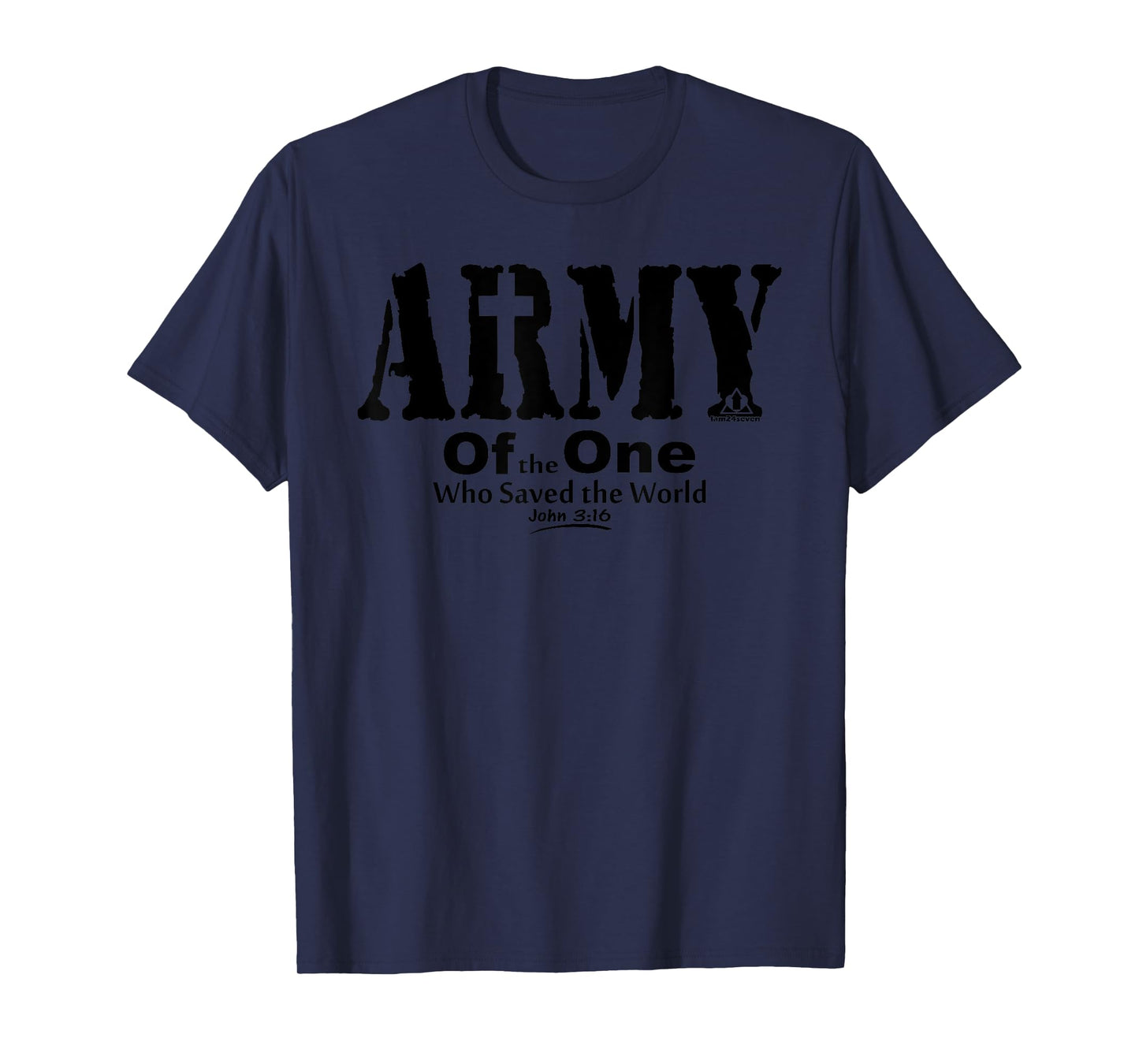 ARMY OF THE ONE Christian Bible Inspired Patriotic Design T-Shirt