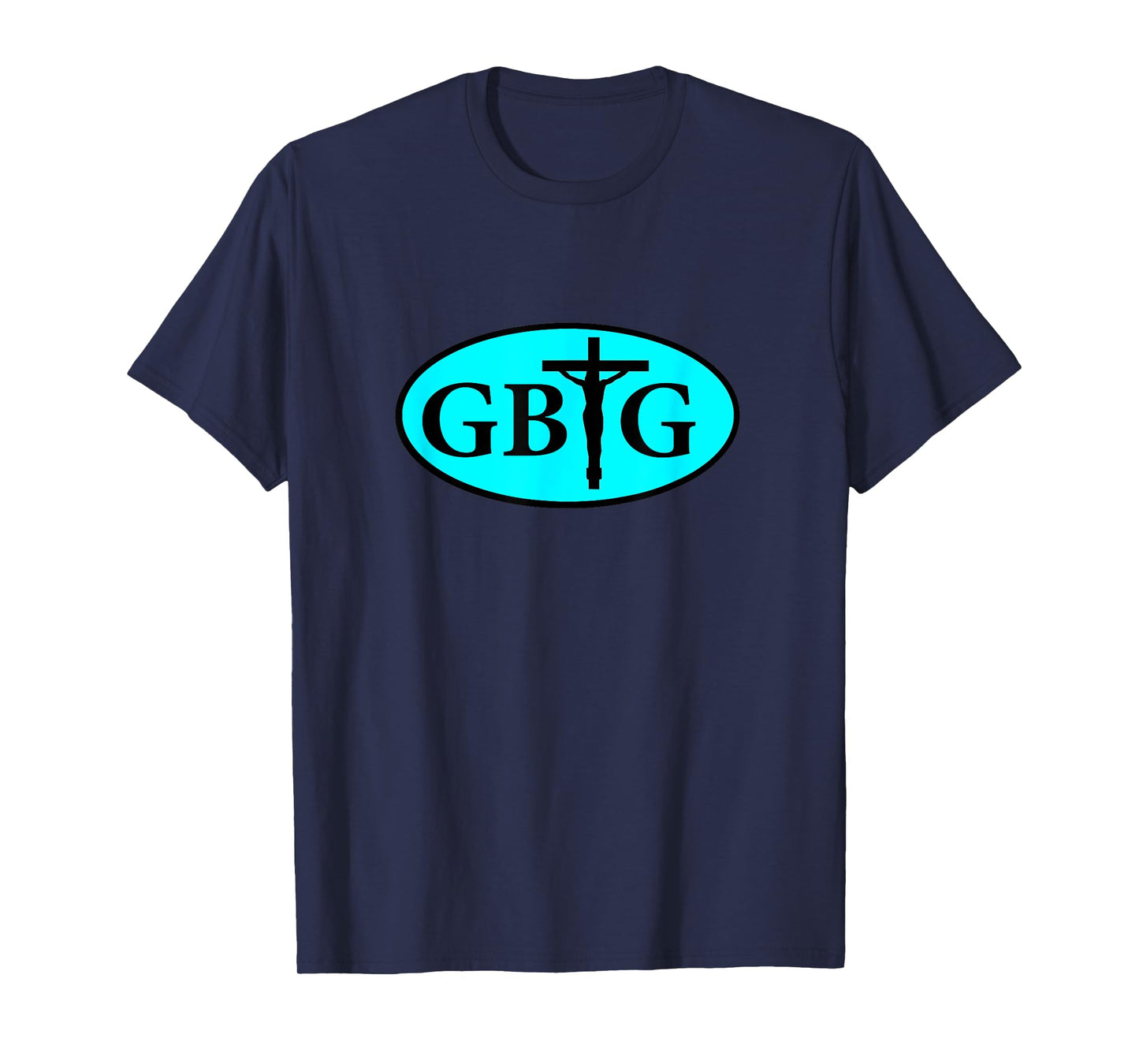 Glory Be to God GBTG Religious Church Prayer T-Shirt T-Shirt