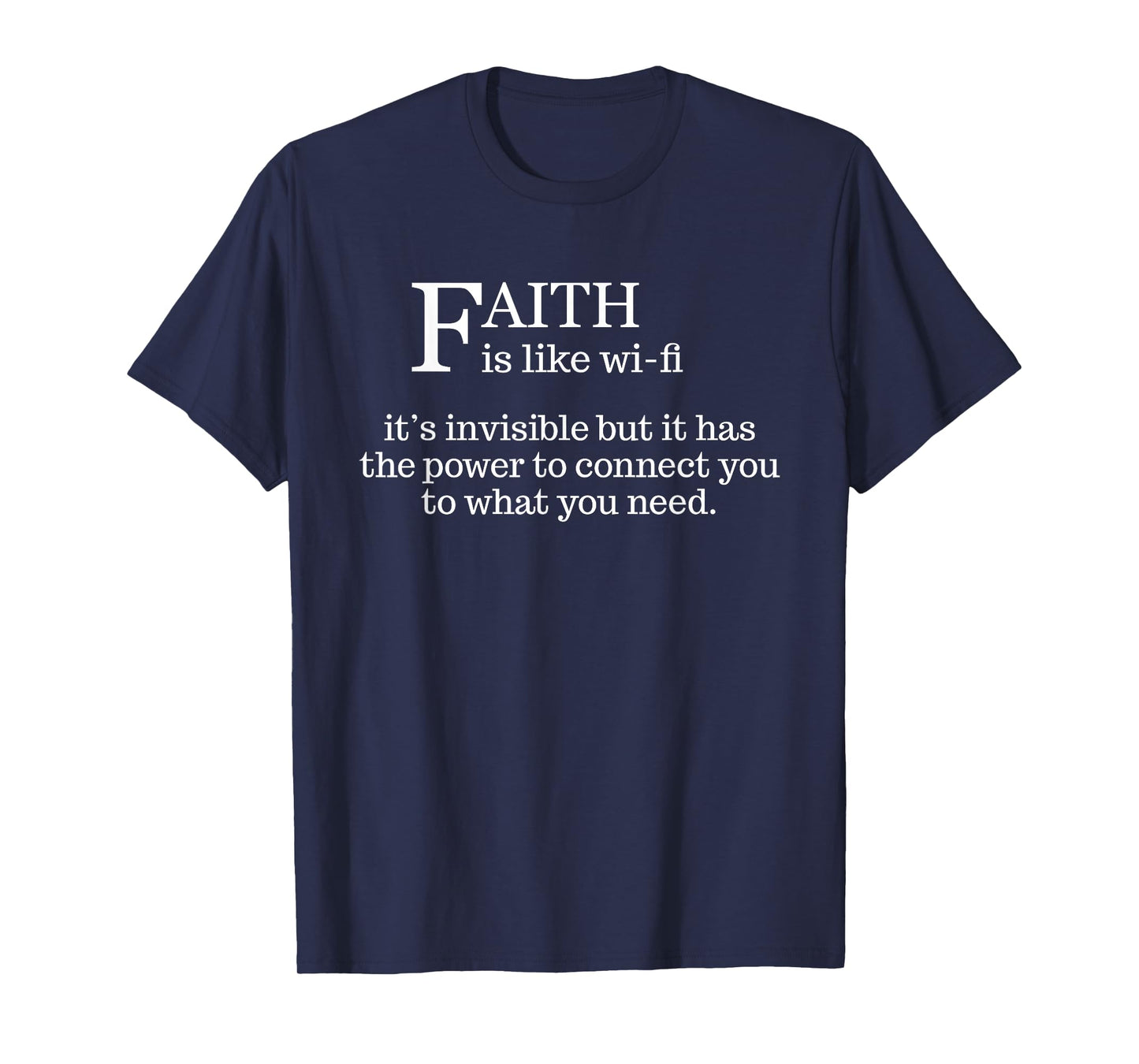 Faith Is Like Wifi - Funny Christian Pastoral T-Shirt